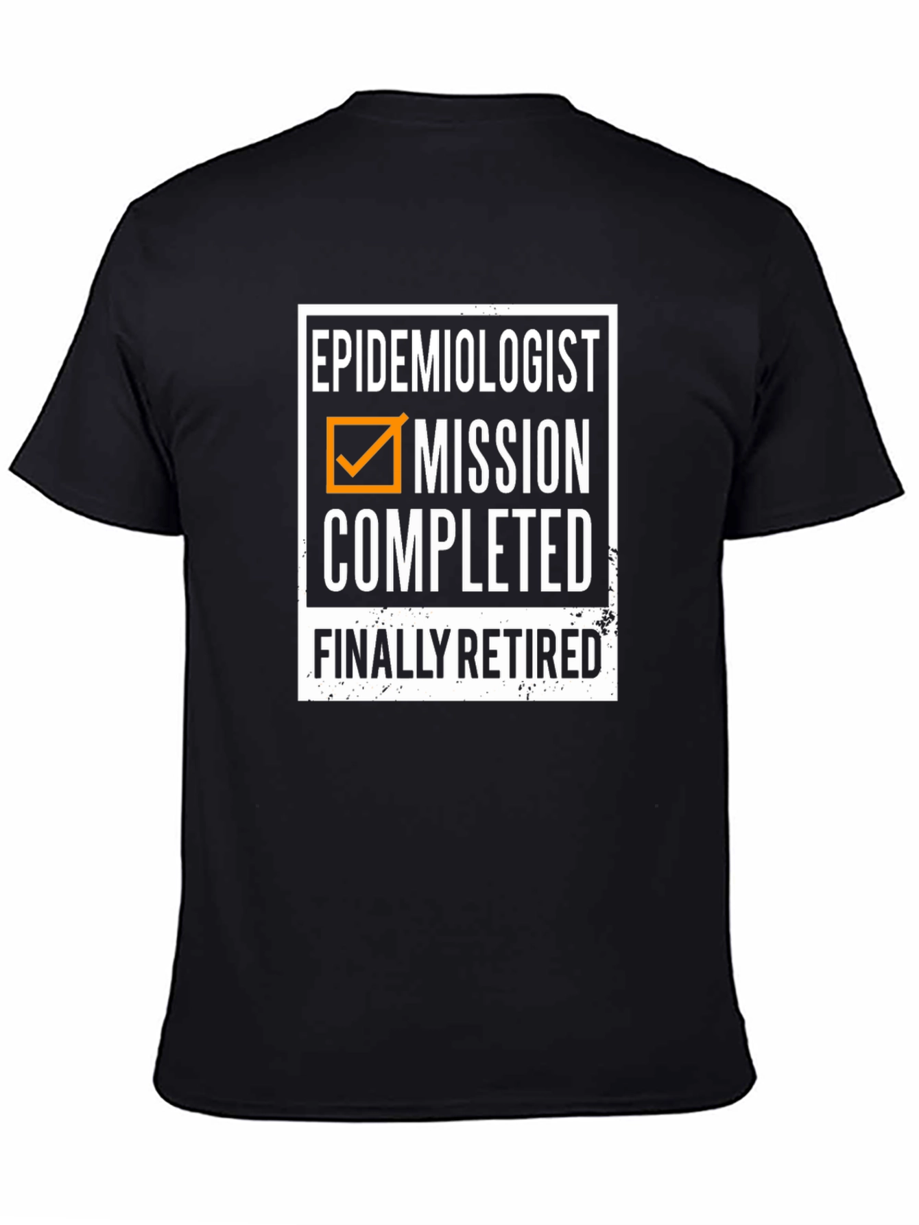 Epidemiologist Retirement T-Shirt - Mission Completed!
