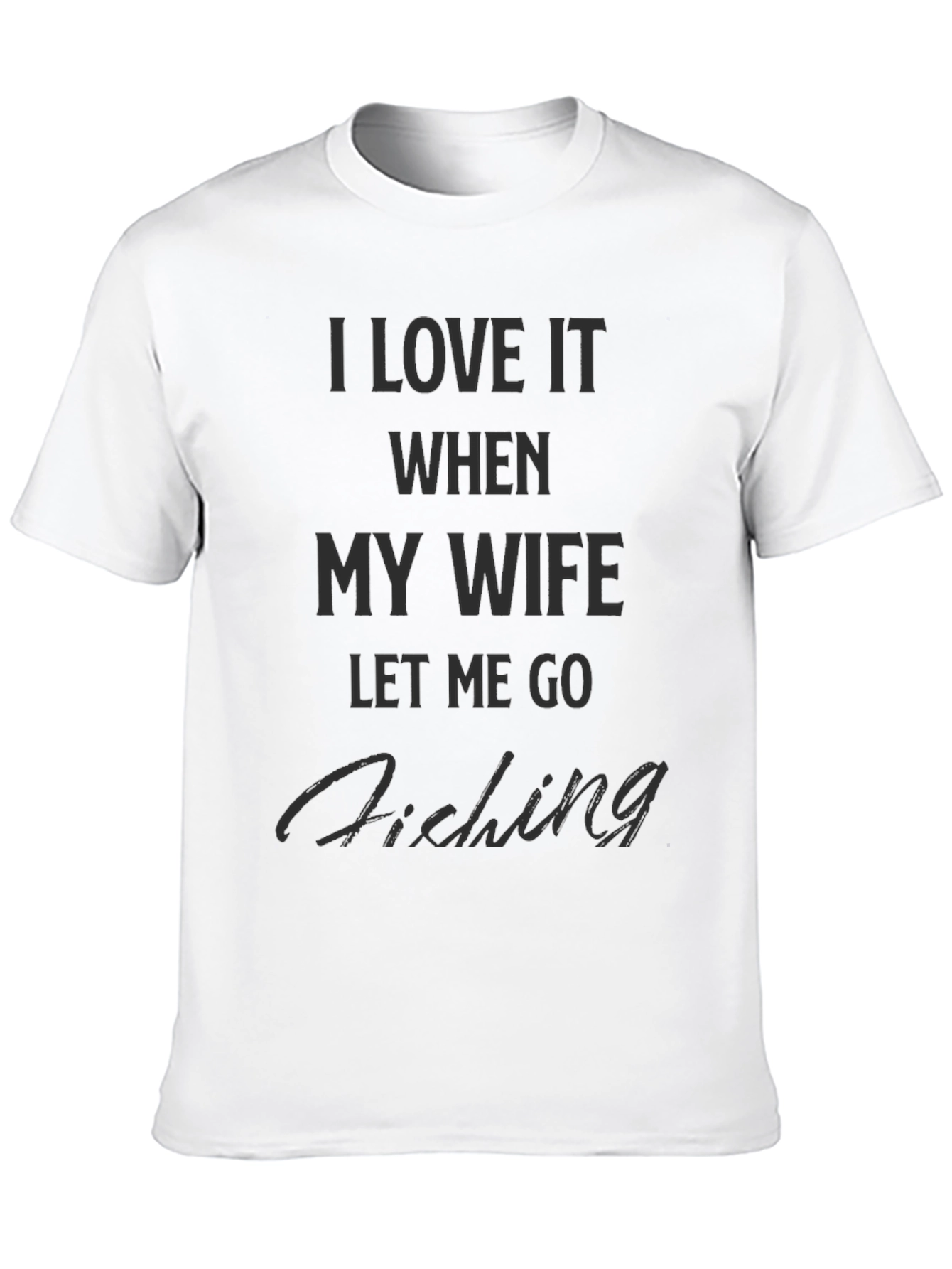 Fishing Humor Graphic T-Shirt