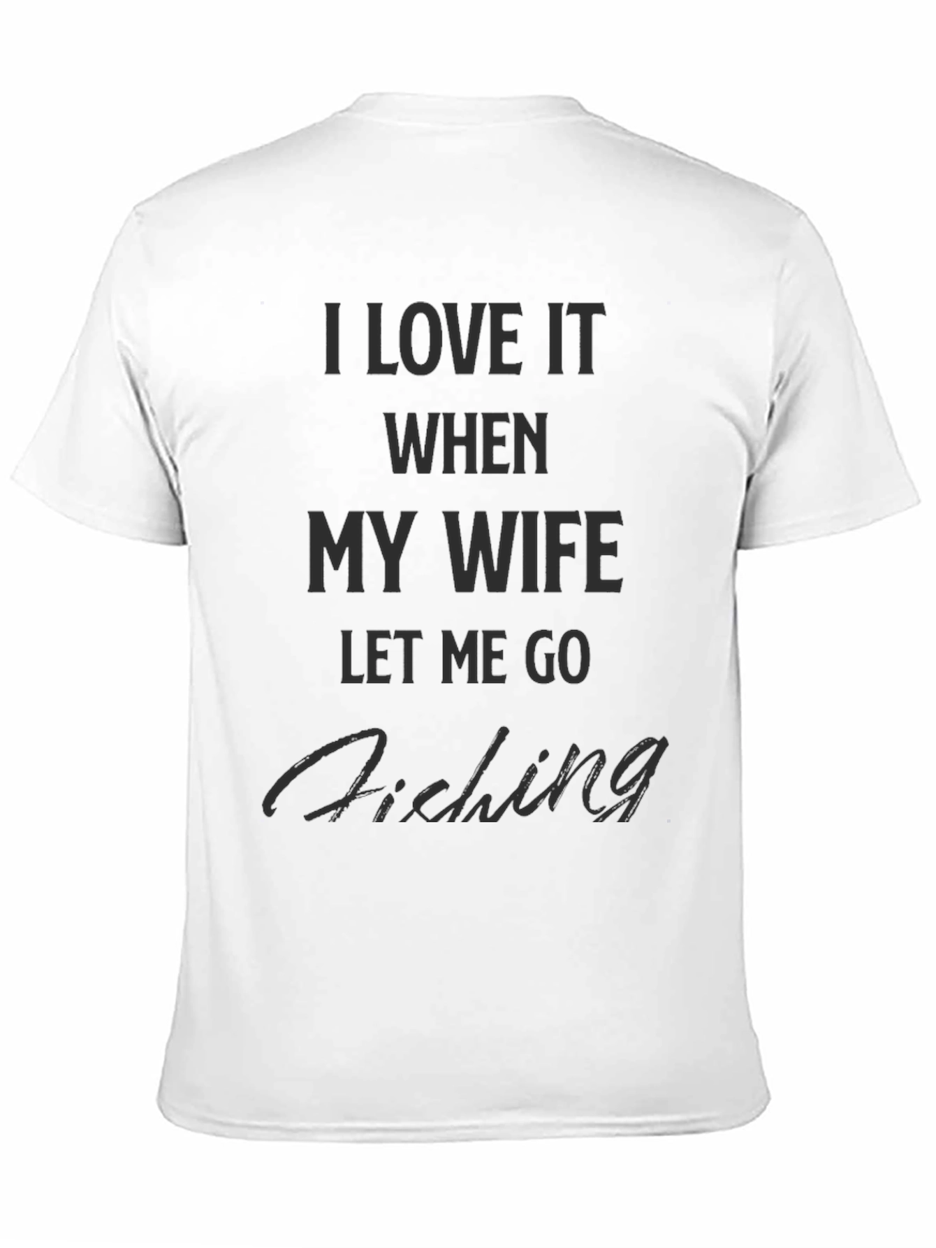 Fishing Humor Graphic T-Shirt