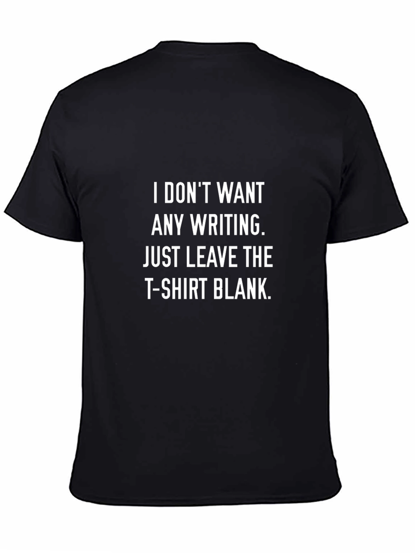 Funny Graphic T-Shirt - Leave it Blank!