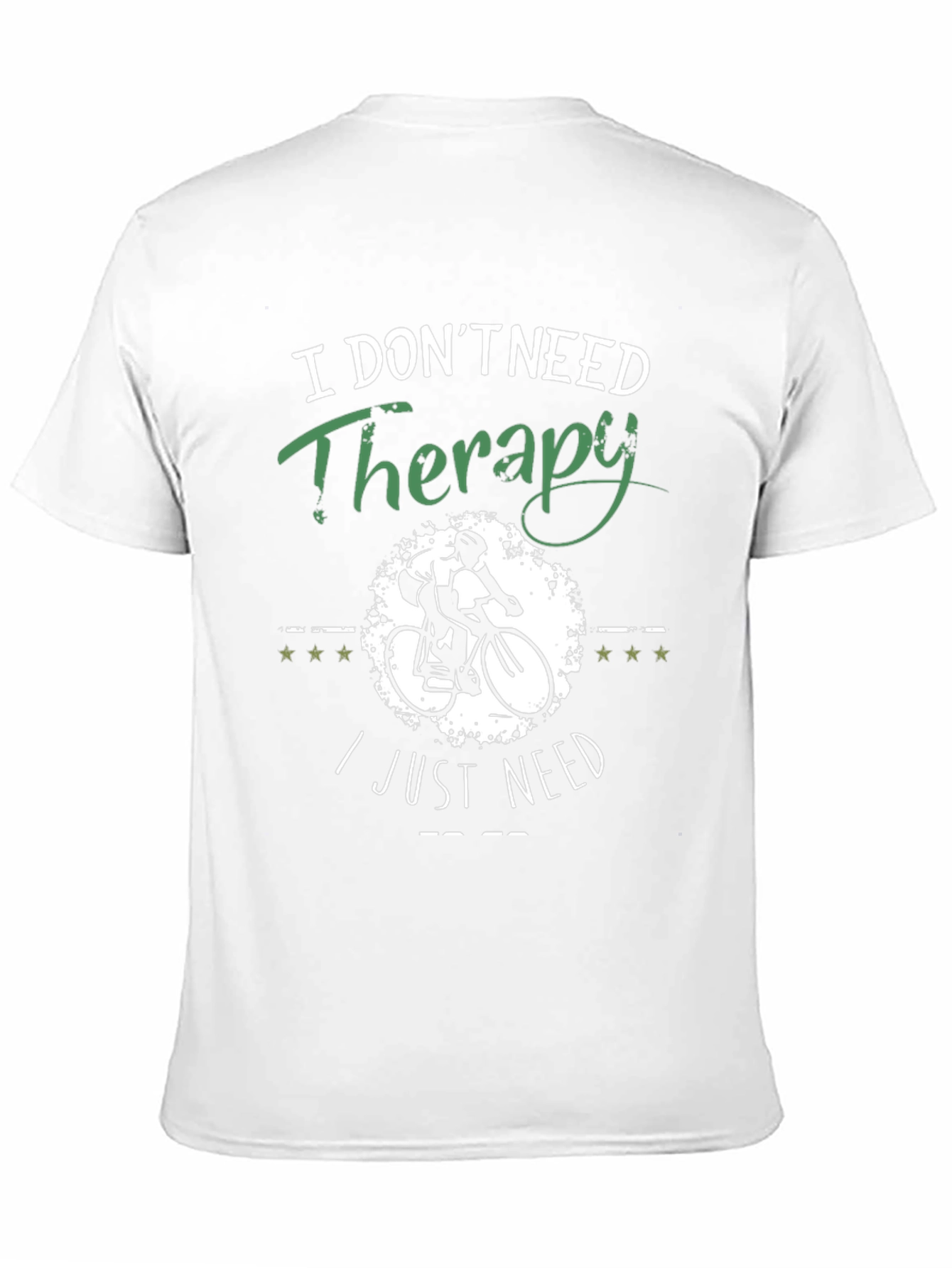 Cycling Therapy T-Shirt I Dont Need Therapy