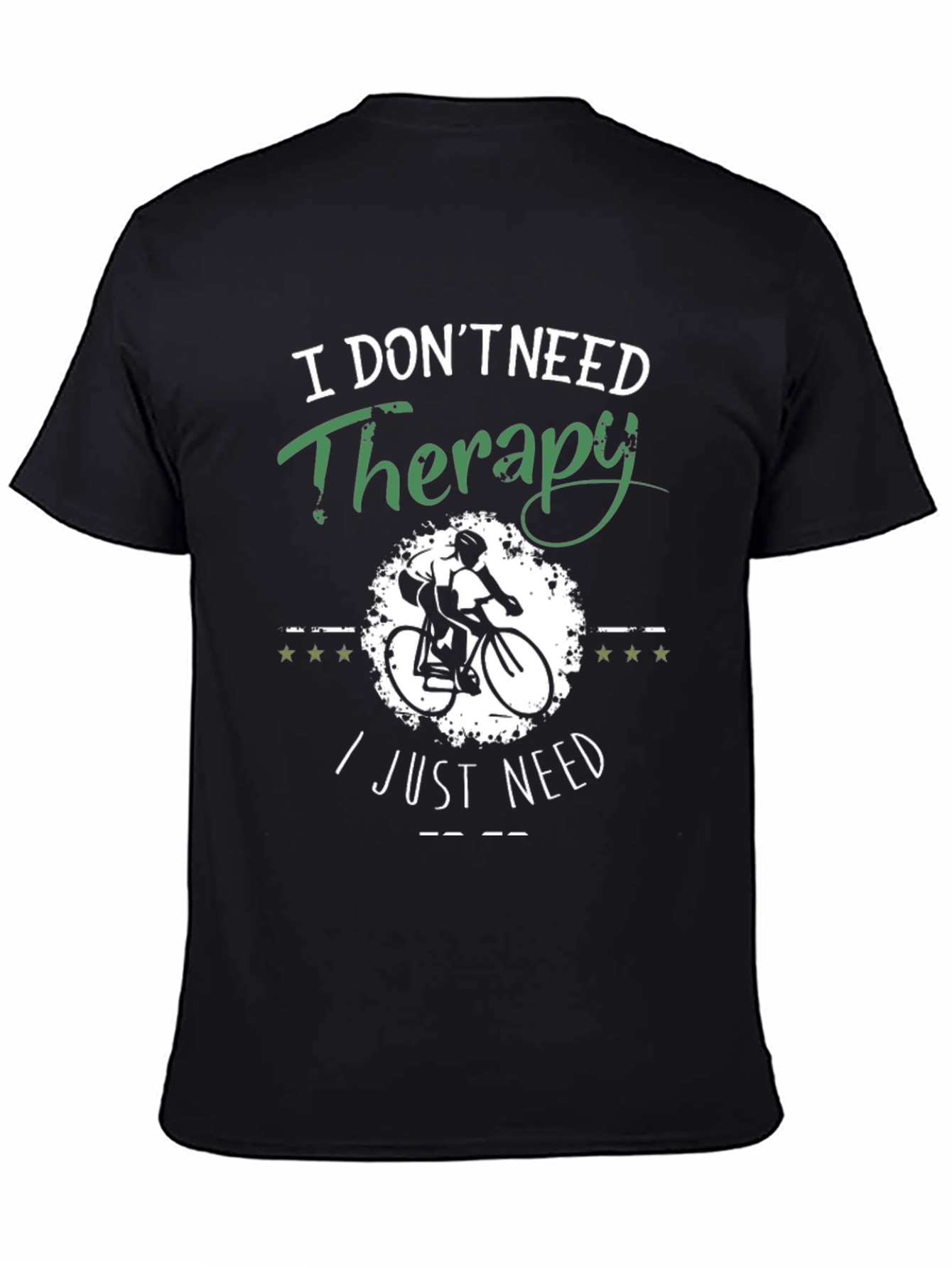 Cycling Therapy T-Shirt I Dont Need Therapy