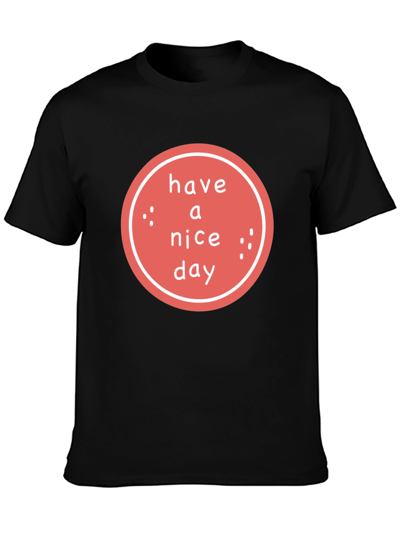 Have a Nice Day Graphic Tee