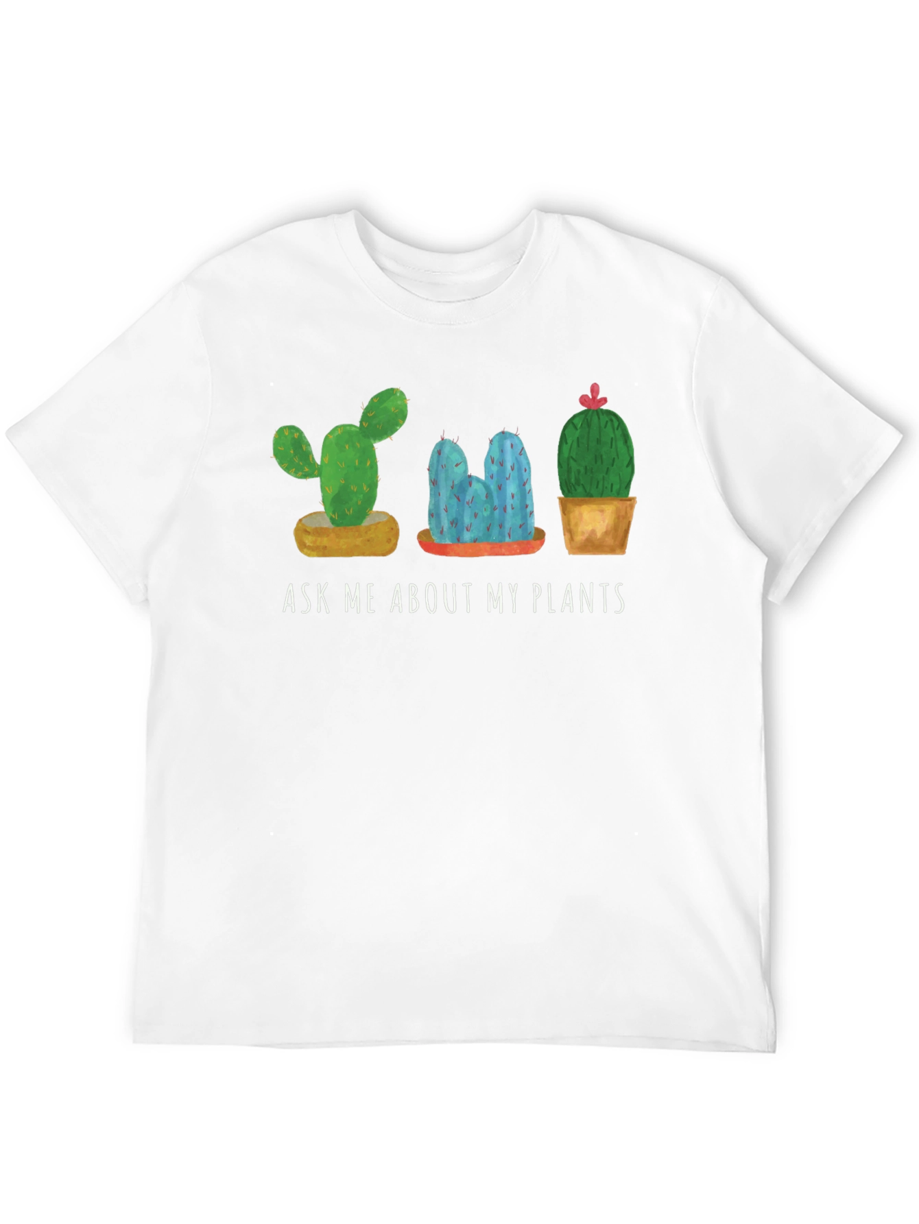 Ask Me About My Plants T-Shirt Cactus Lover