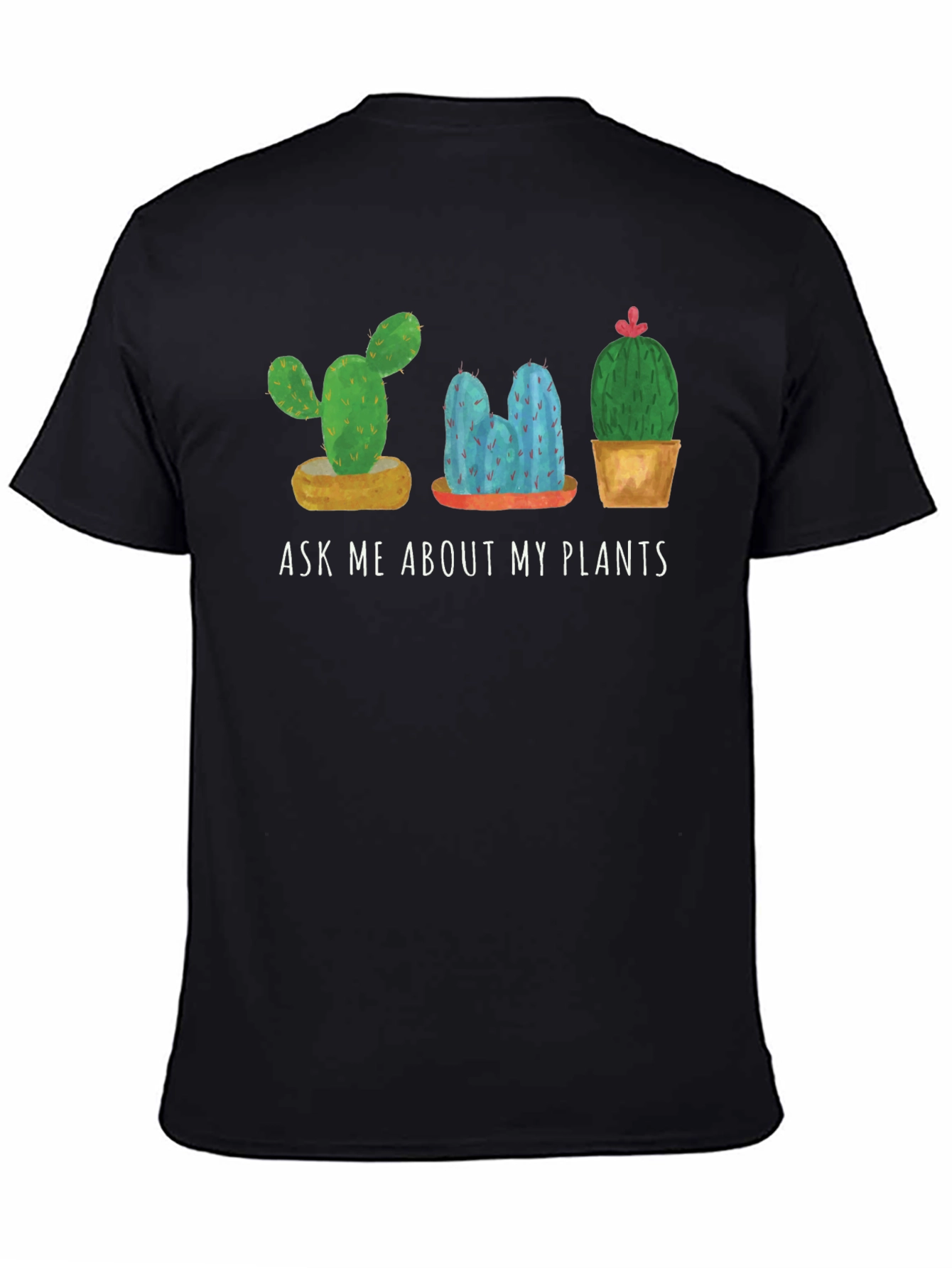 Ask Me About My Plants T-Shirt Cactus Lover