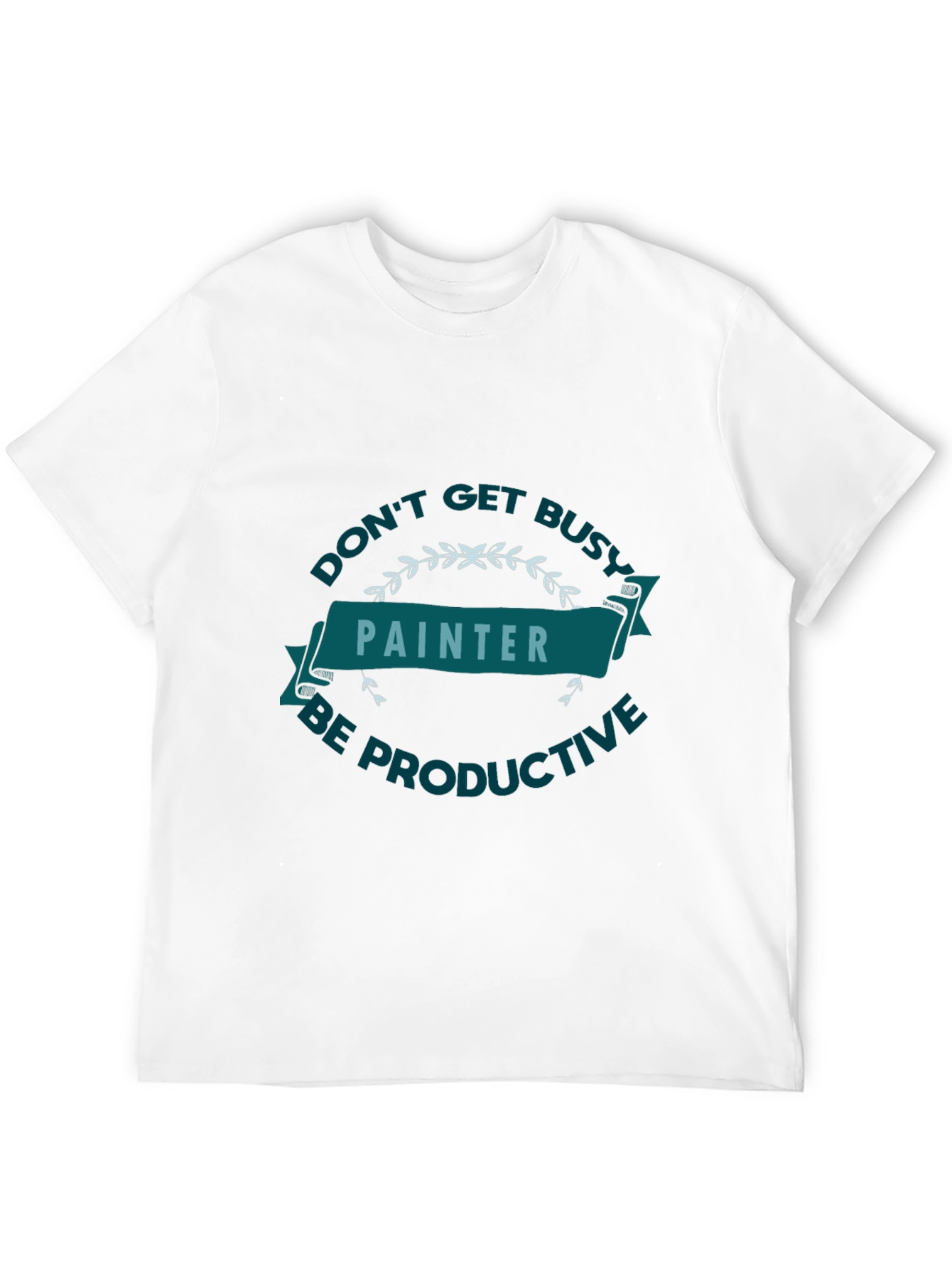Painter Be Productive Graphic T-Shirt
