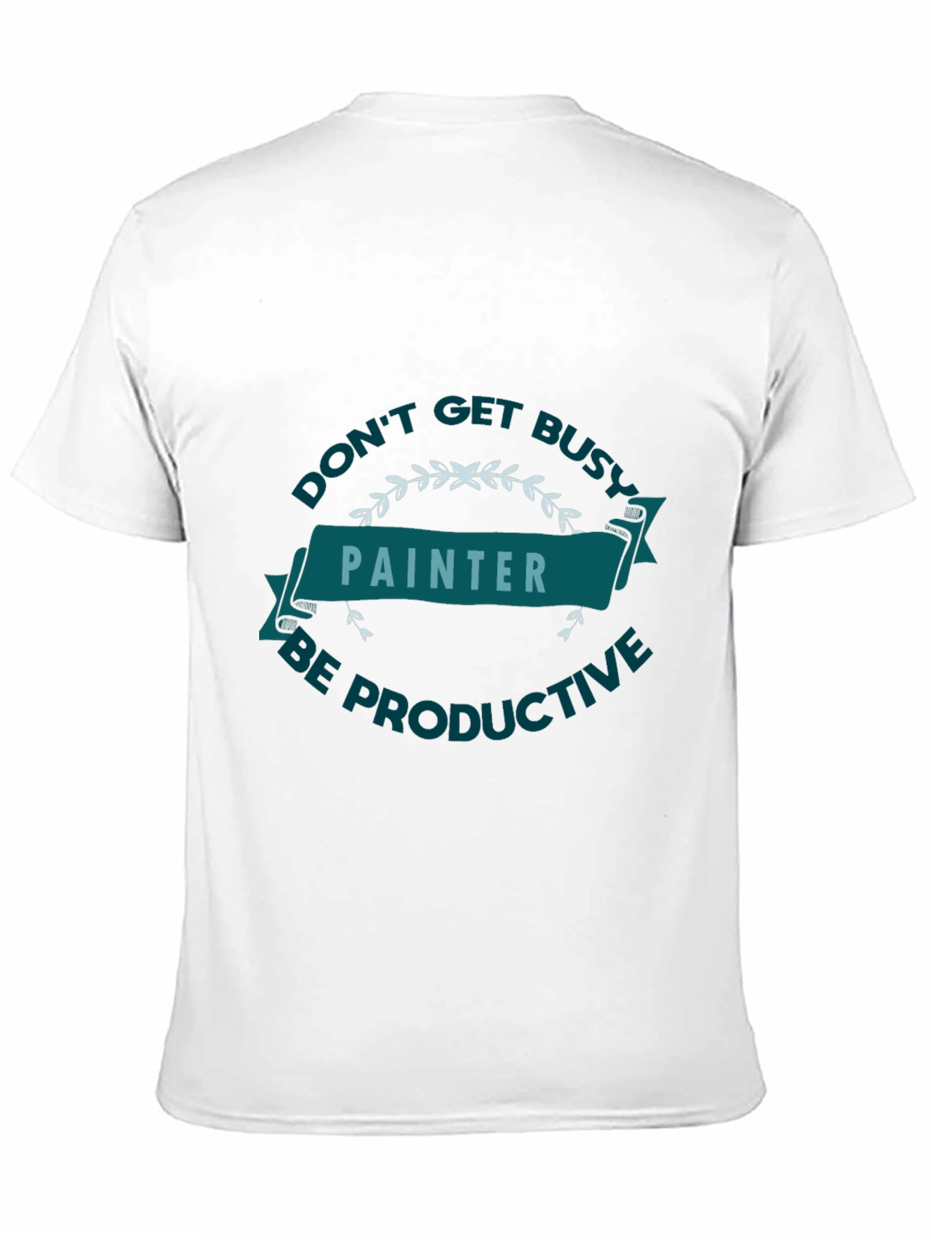 Painter Be Productive Graphic T-Shirt