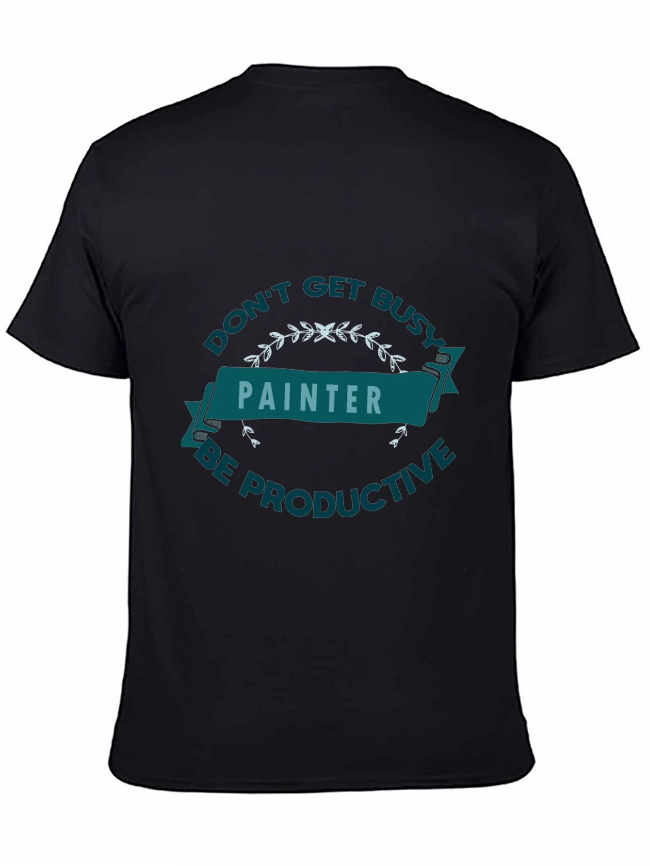 Painter Be Productive Graphic T-Shirt