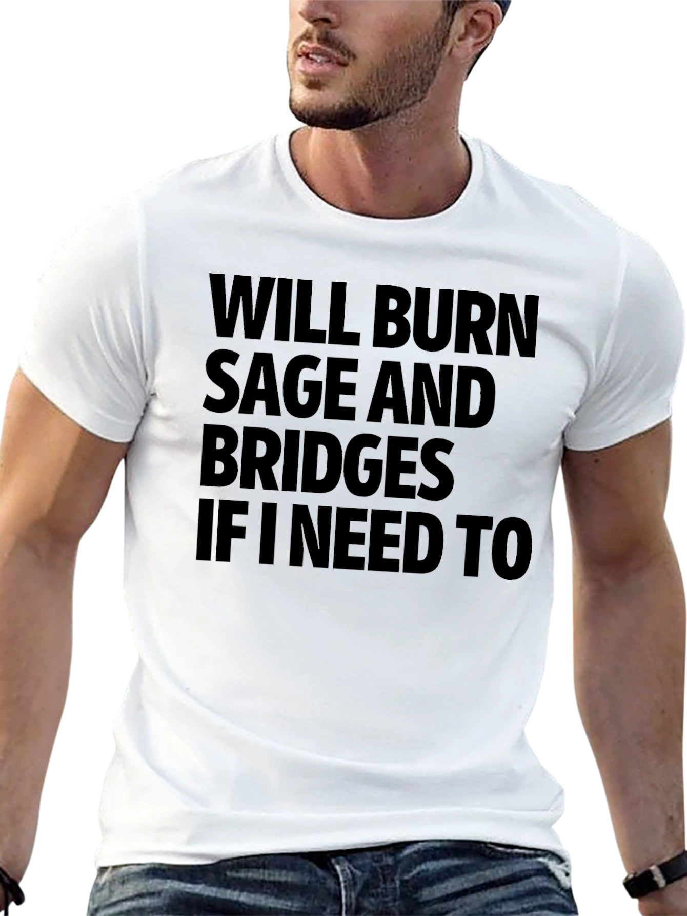 Will Burn Sage and Bridges T-Shirt