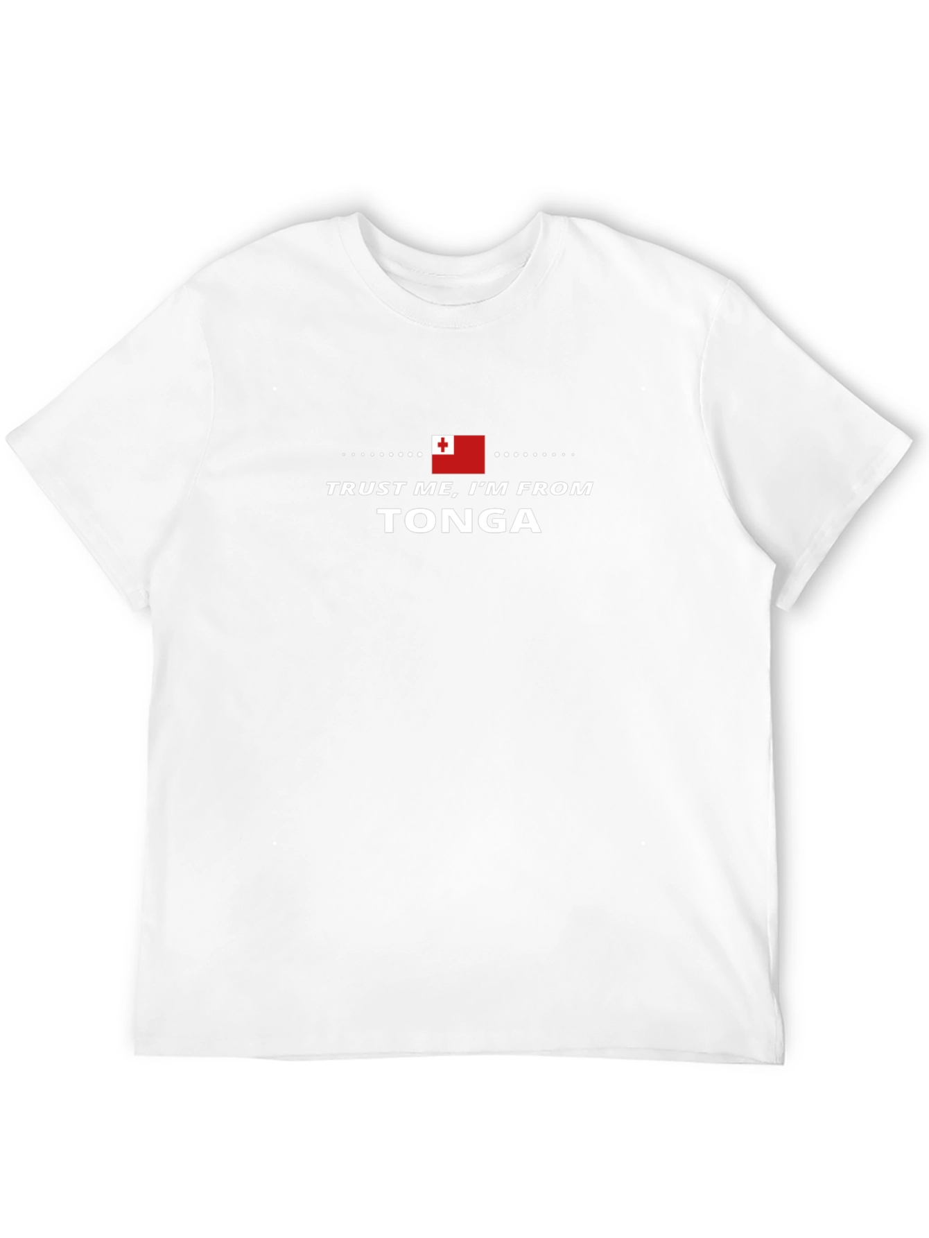 Trust Me Im From Tonga T-Shirt