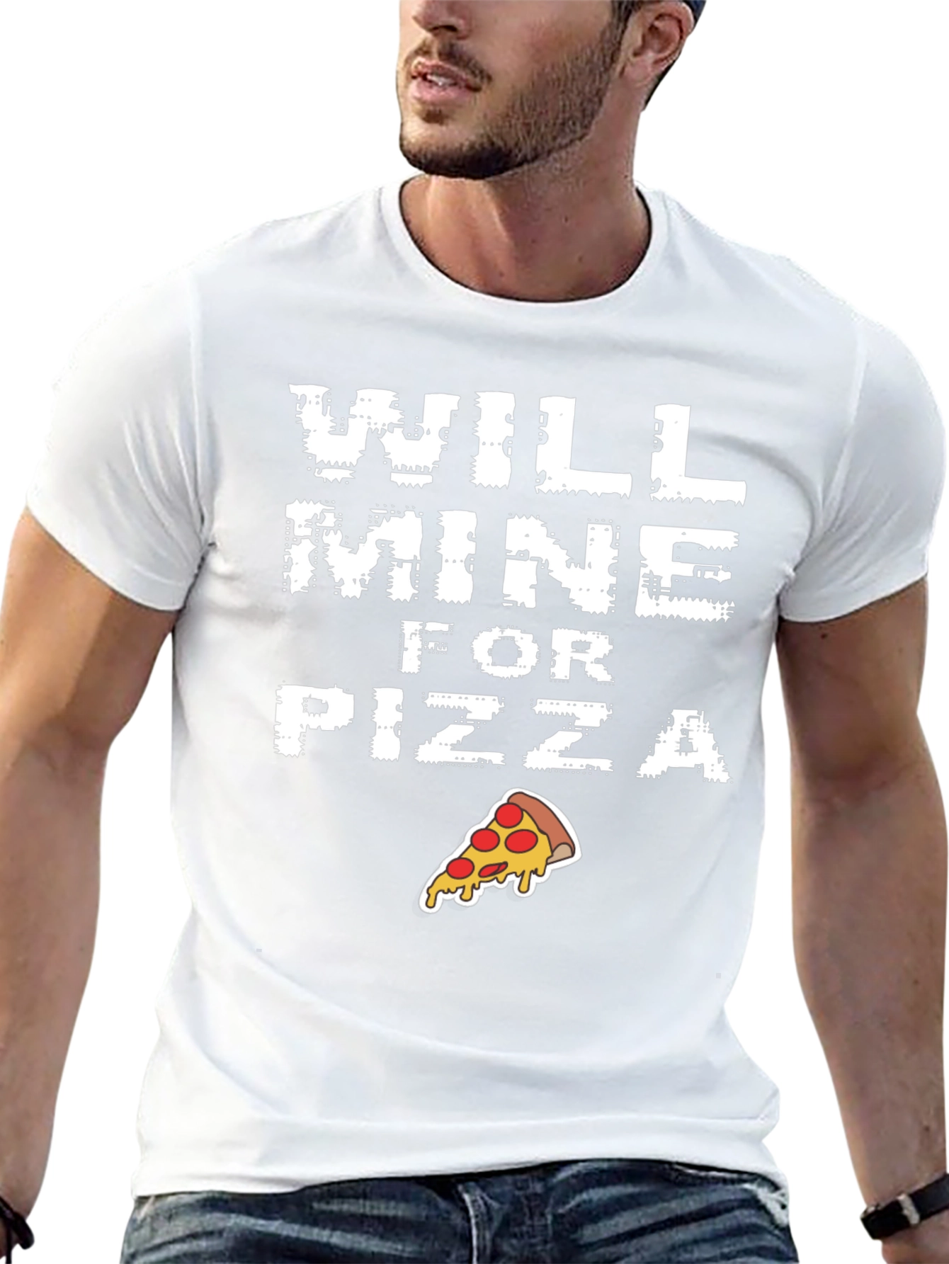 Will Mine for Pizza - Funny Graphic T-Shirt