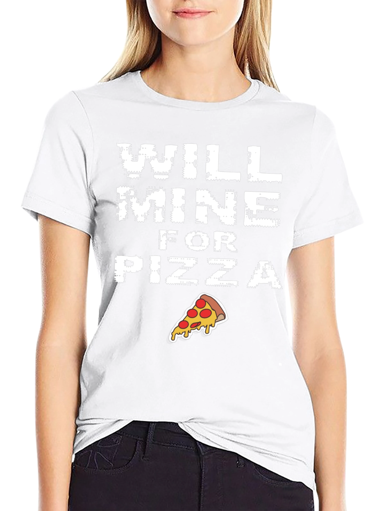 Will Mine for Pizza - Funny Graphic T-Shirt