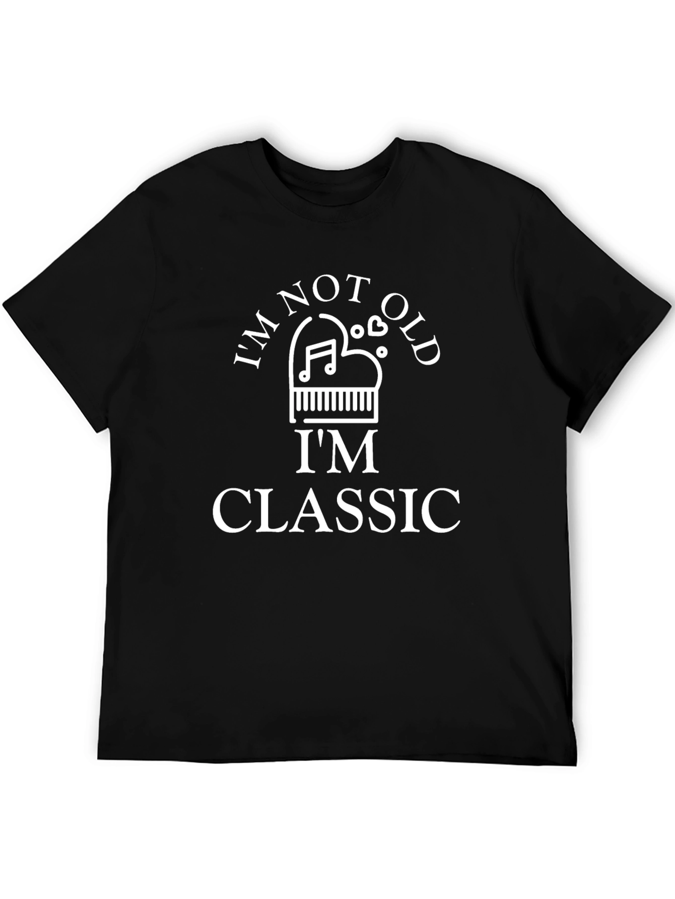 Im Not Old Im Classic Black T-Shirt