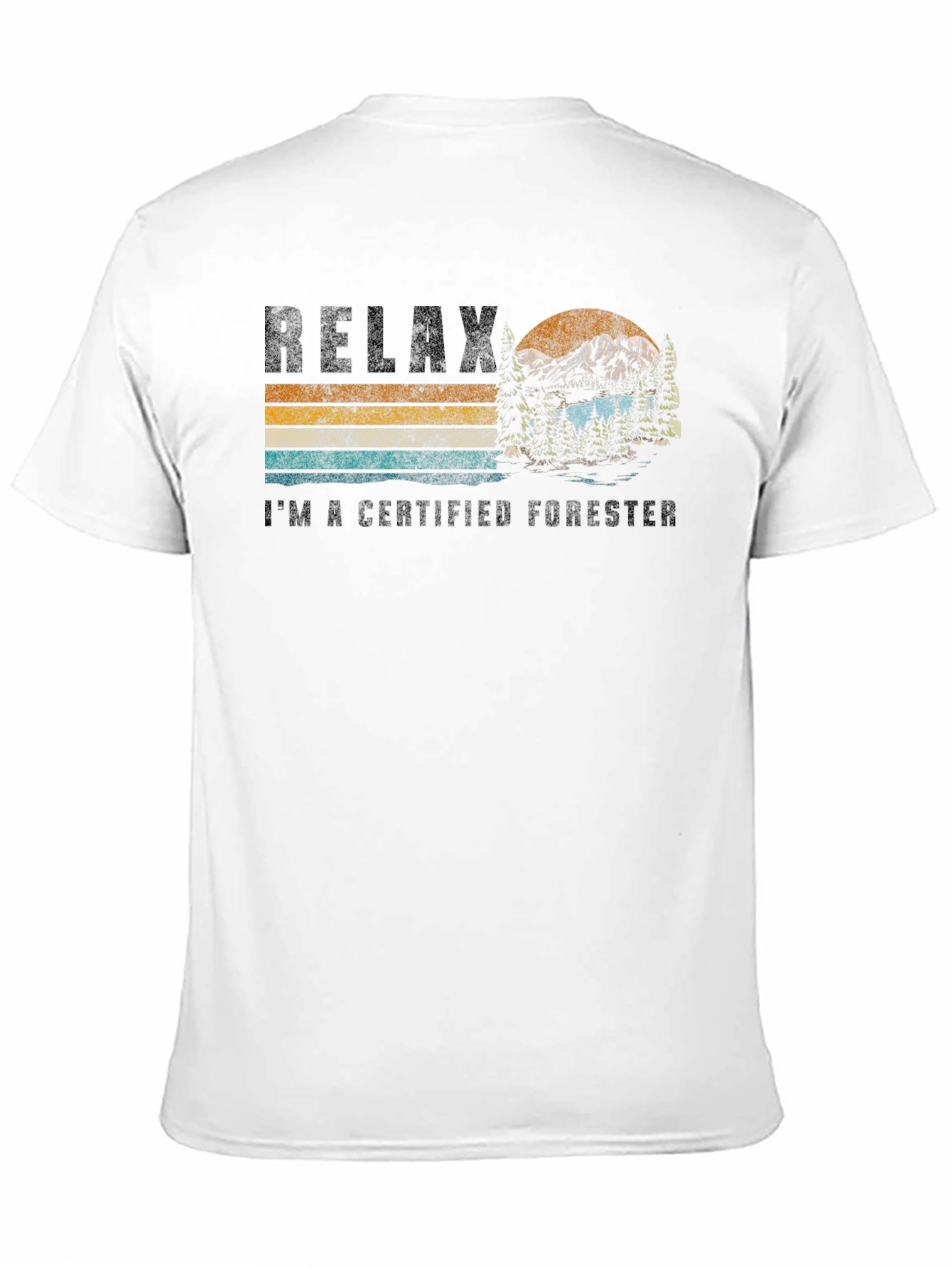 Relax Im a Certified Forester T-Shirt