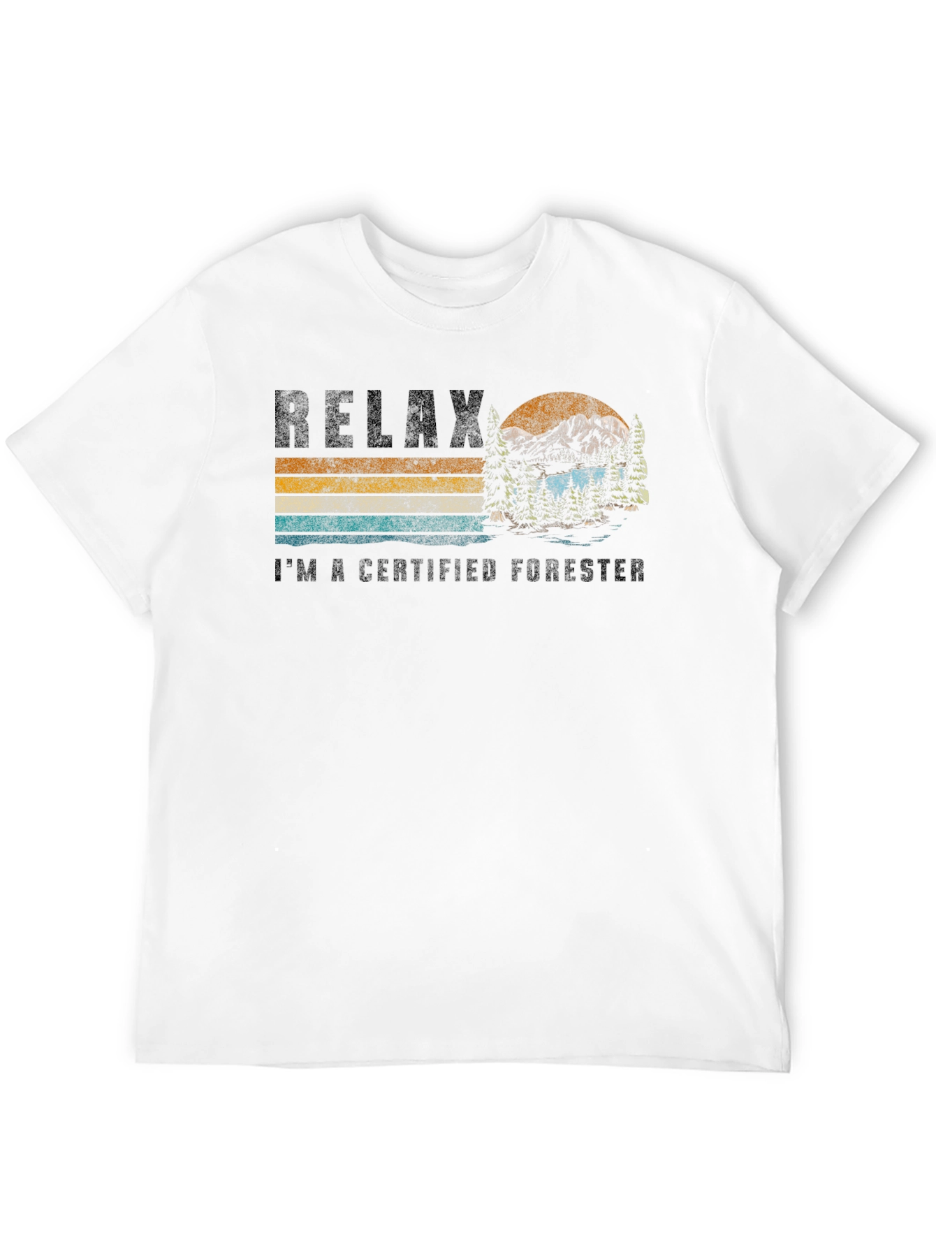 Relax Im a Certified Forester T-Shirt