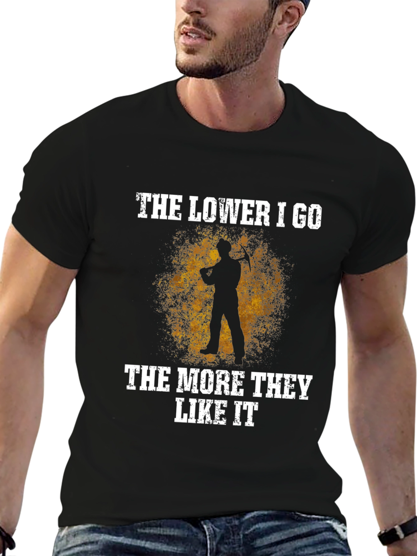 The Lower I Go Funny Miner T-Shirt