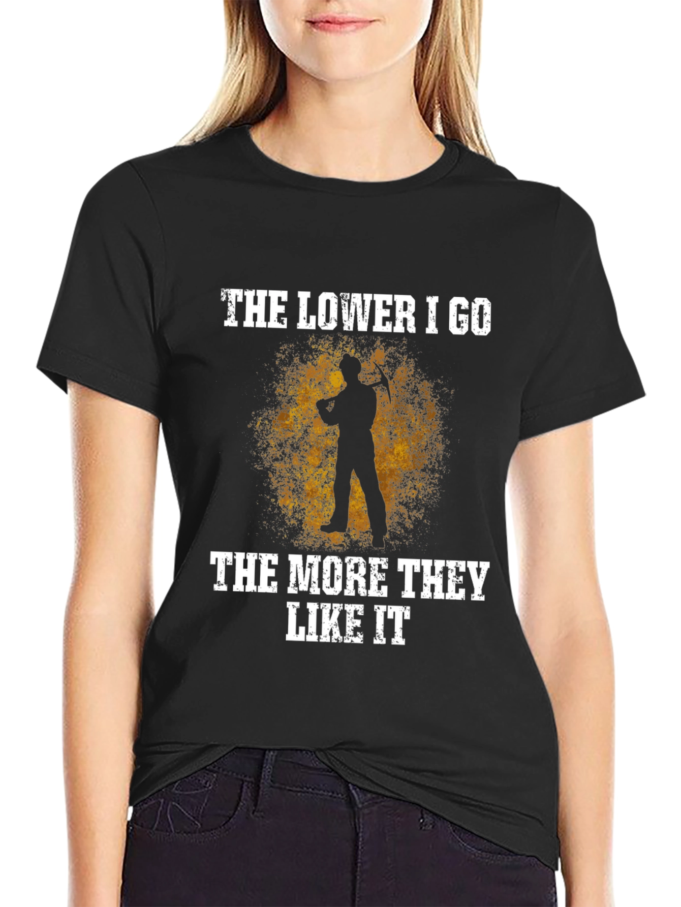 The Lower I Go Funny Miner T-Shirt