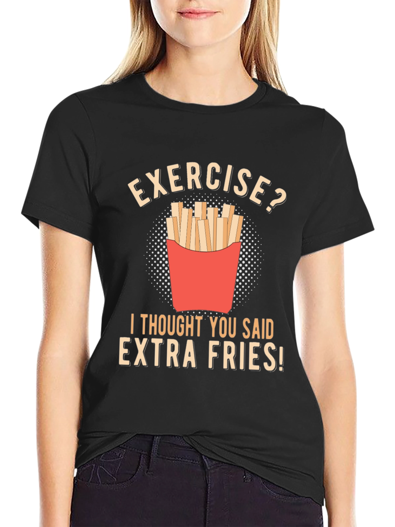 Exercise? Extra Fries Funny T-Shirt