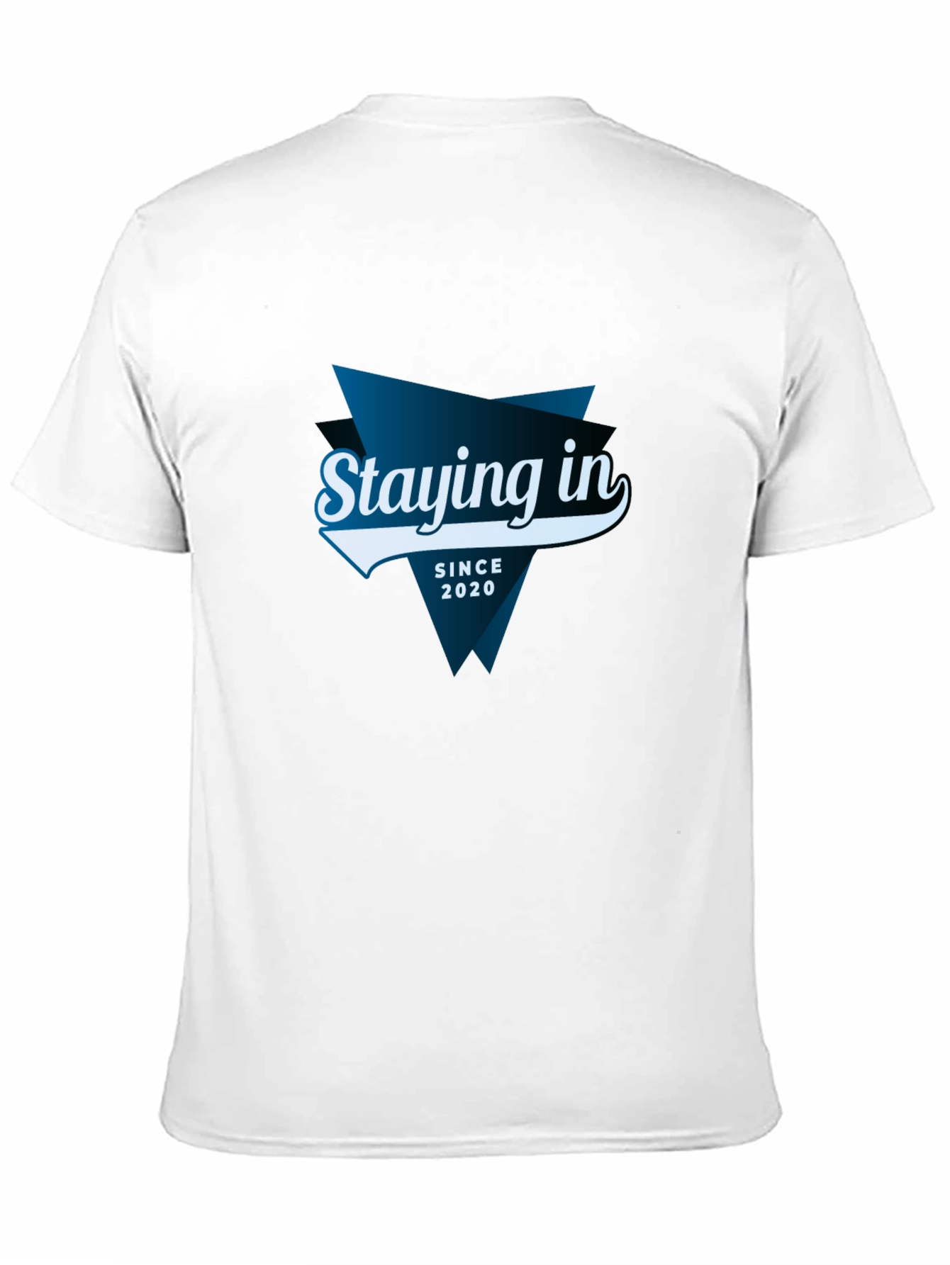 Staying In Since 2020 Tee