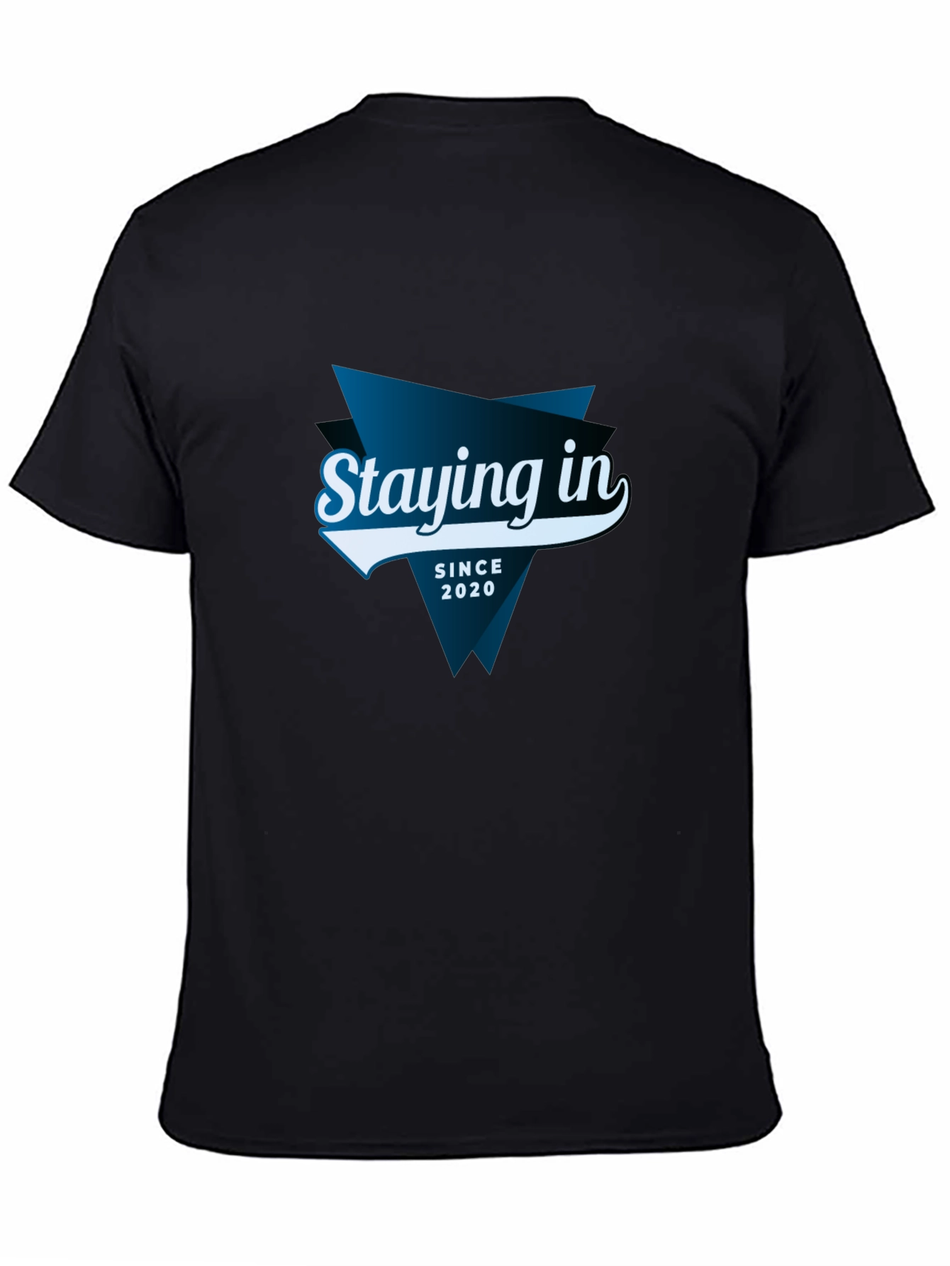 Staying In Since 2020 Tee