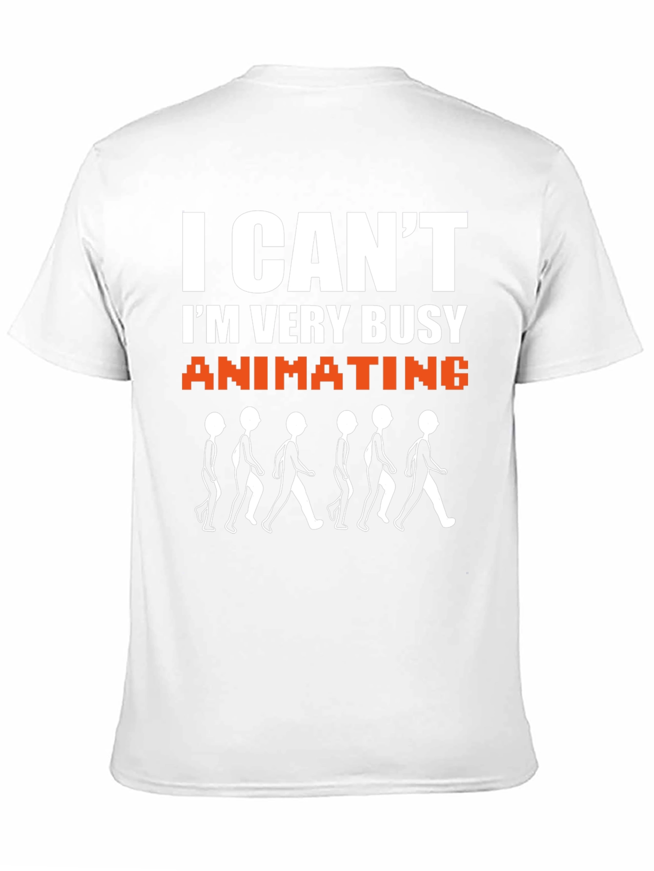 Funny Animating T-Shirt - I Cant Im Very Busy