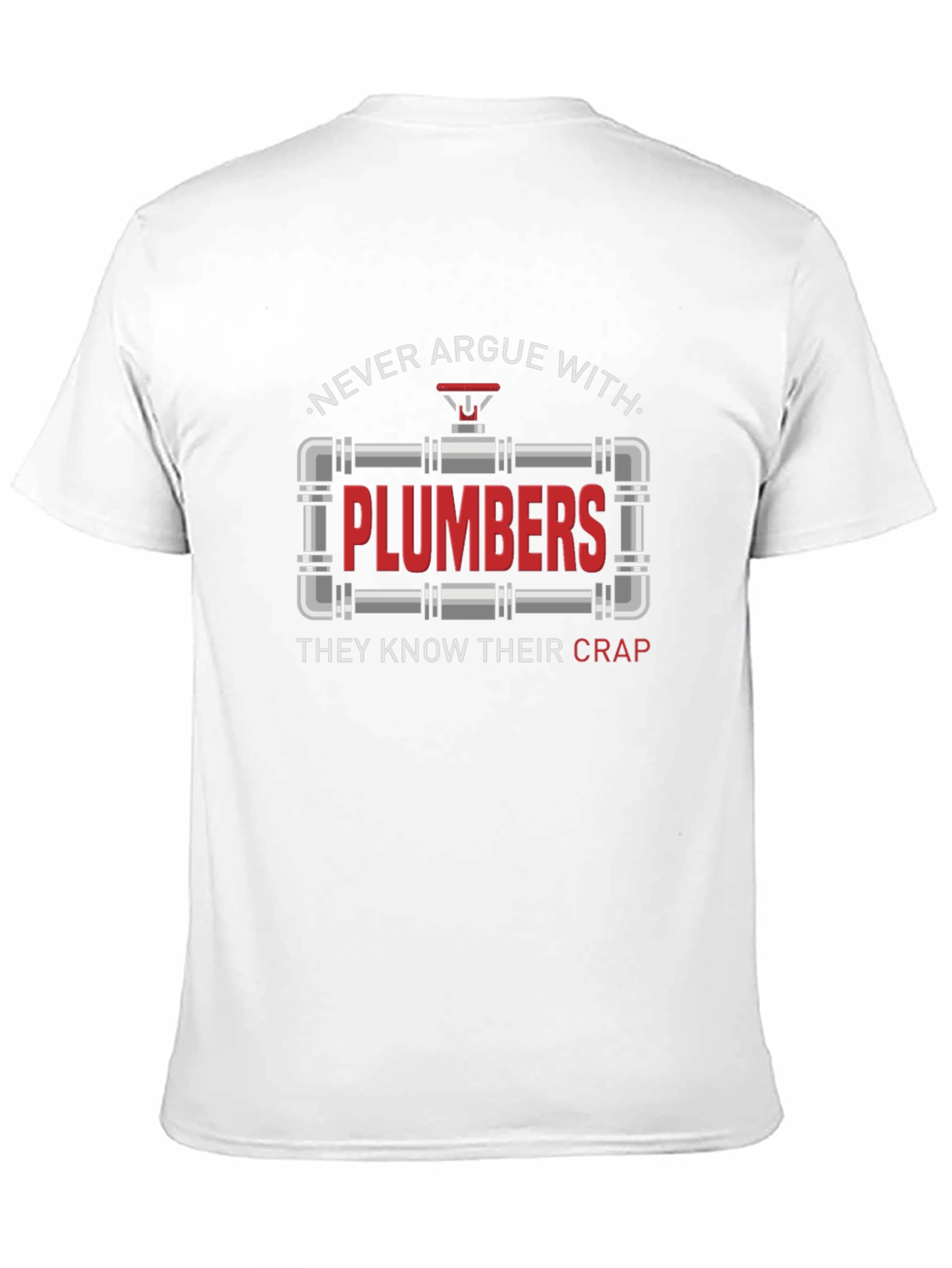 Plumbers Know Their Crap T-Shirt