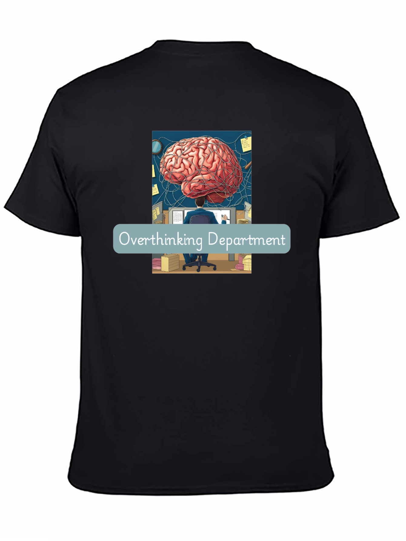 Overthinking Department T-Shirt - Brain Power!