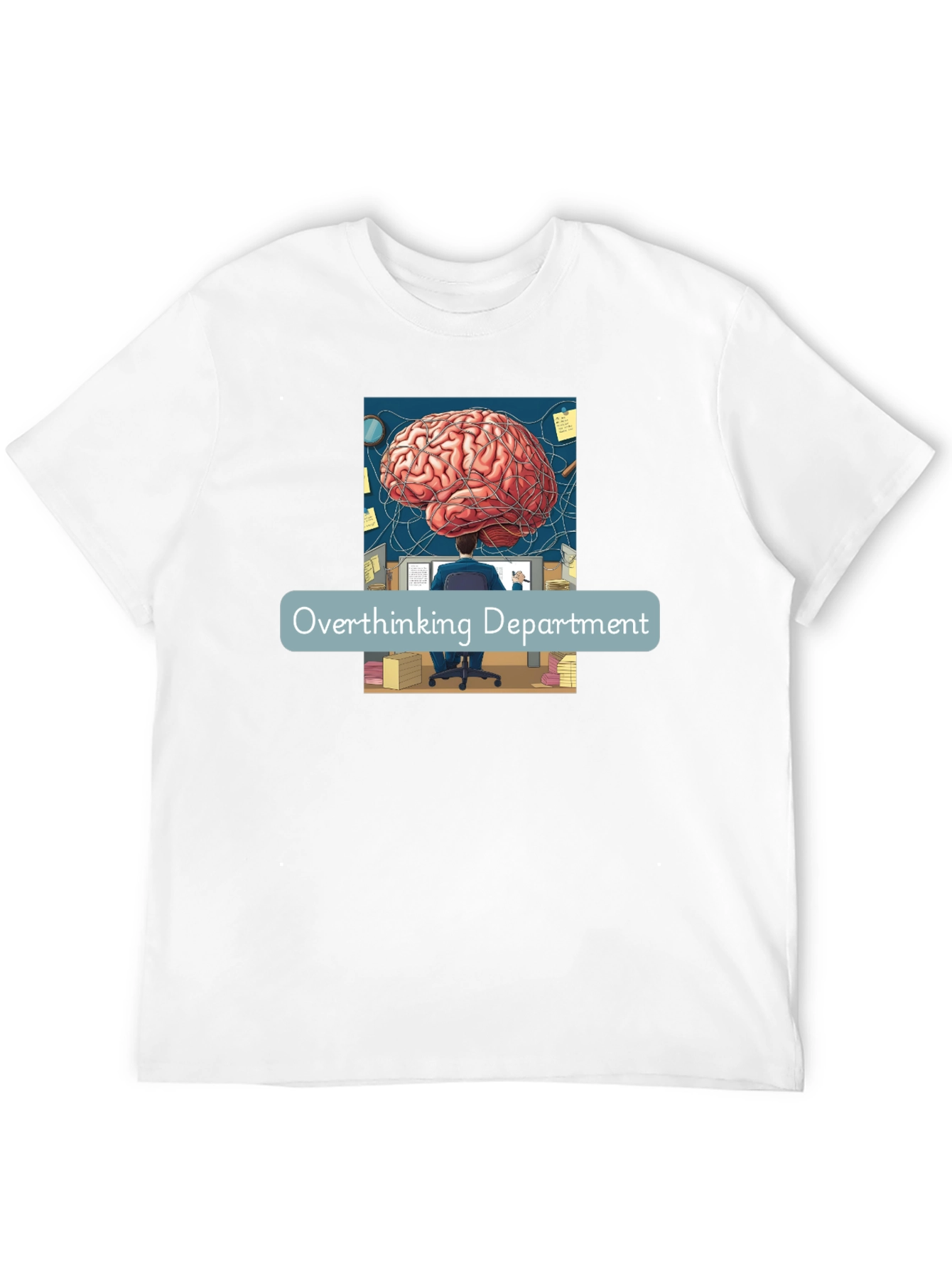 Overthinking Department T-Shirt - Brain Power!