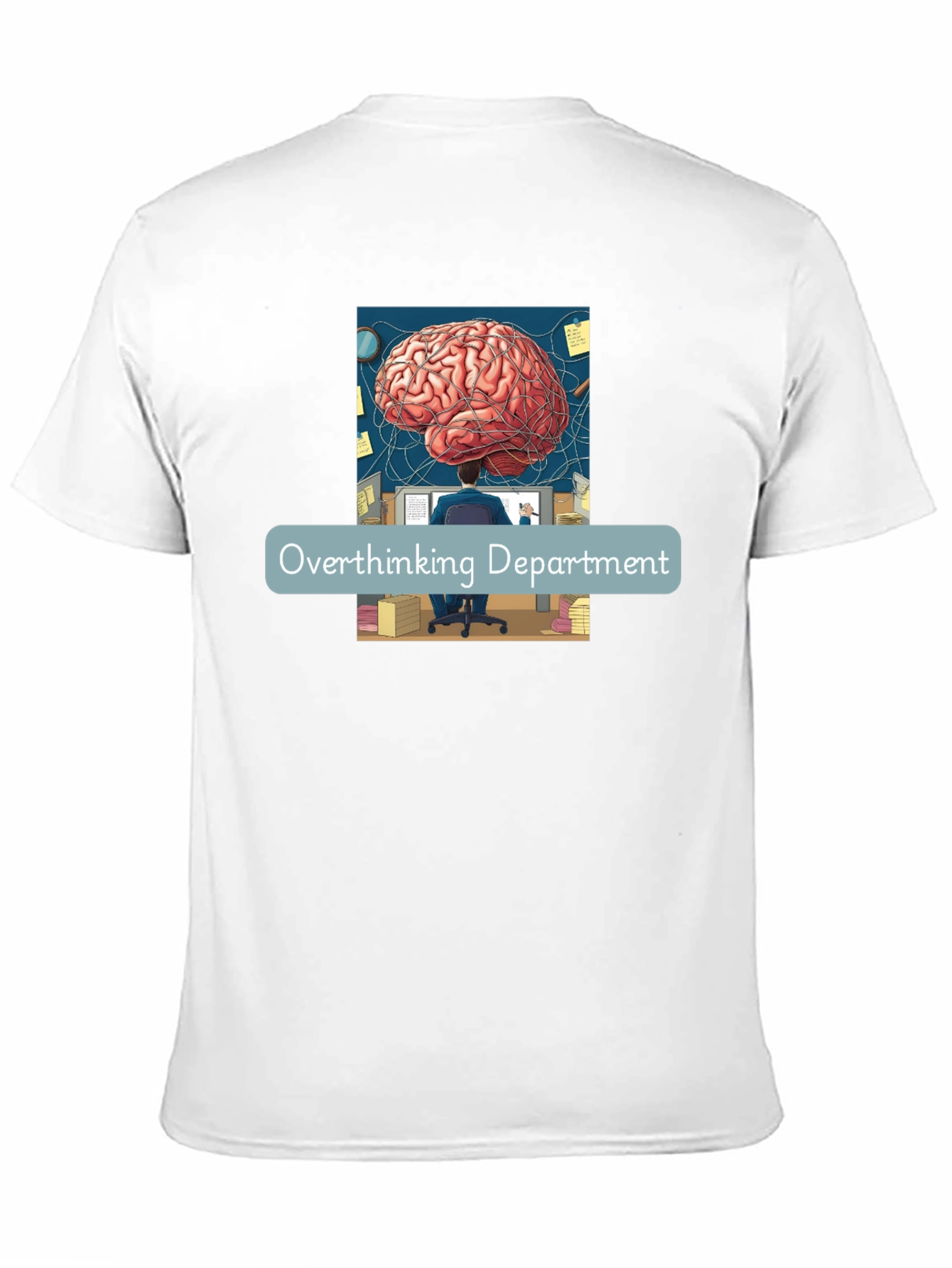 Overthinking Department T-Shirt - Brain Power!