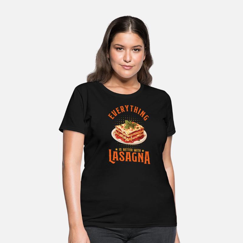 Everything Is Better With Lasagna