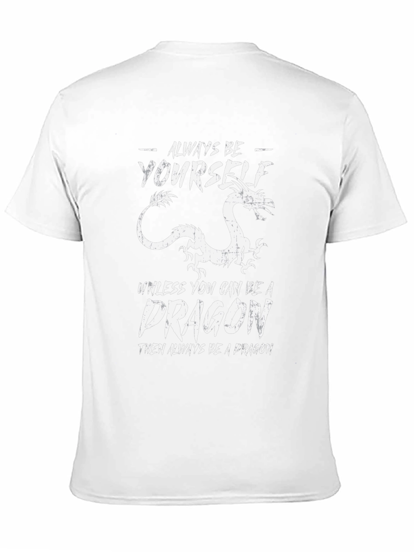 Dragon Graphic T-Shirt: Always Be Yourself
