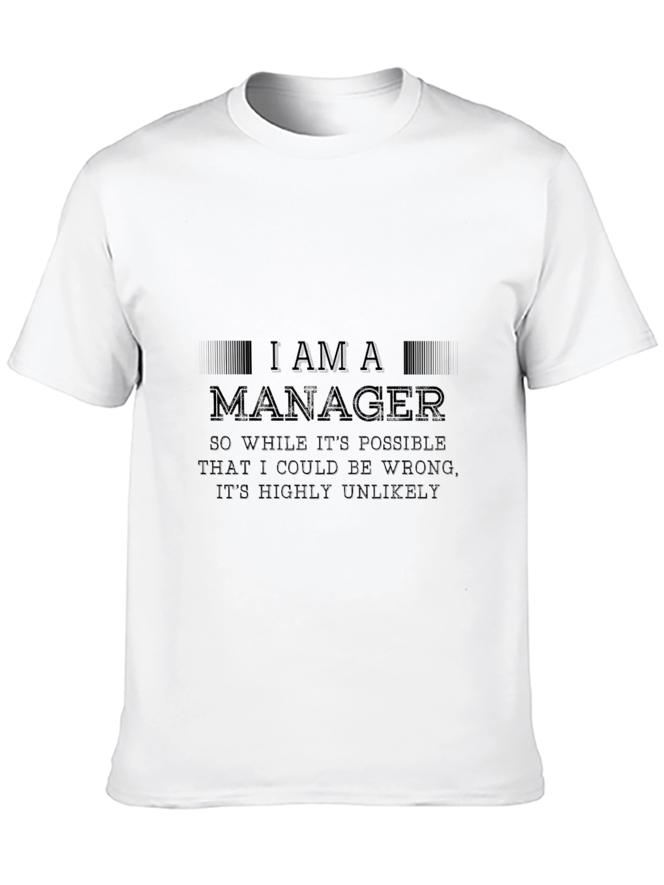I am a Manager Slogan Black T-Shirt
