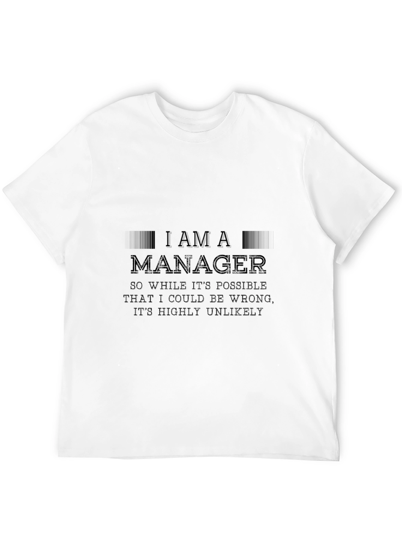 I am a Manager Slogan Black T-Shirt