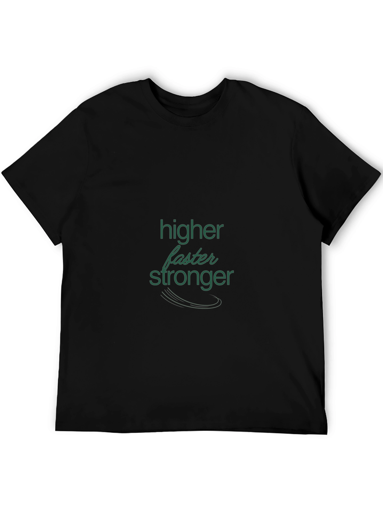 Motivational Higher Faster Stronger Black T-Shirt