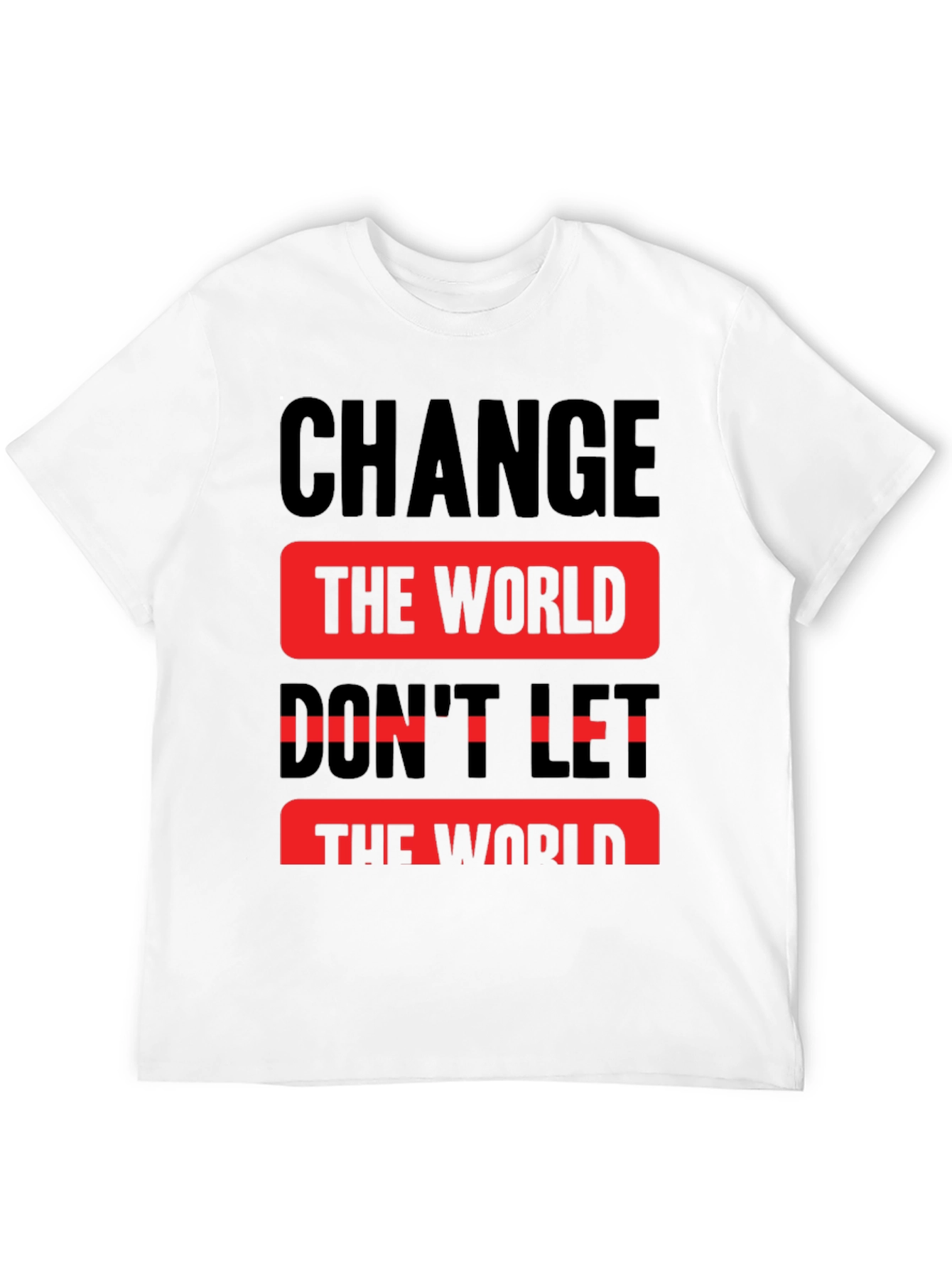Change the World Graphic Print T-Shirt