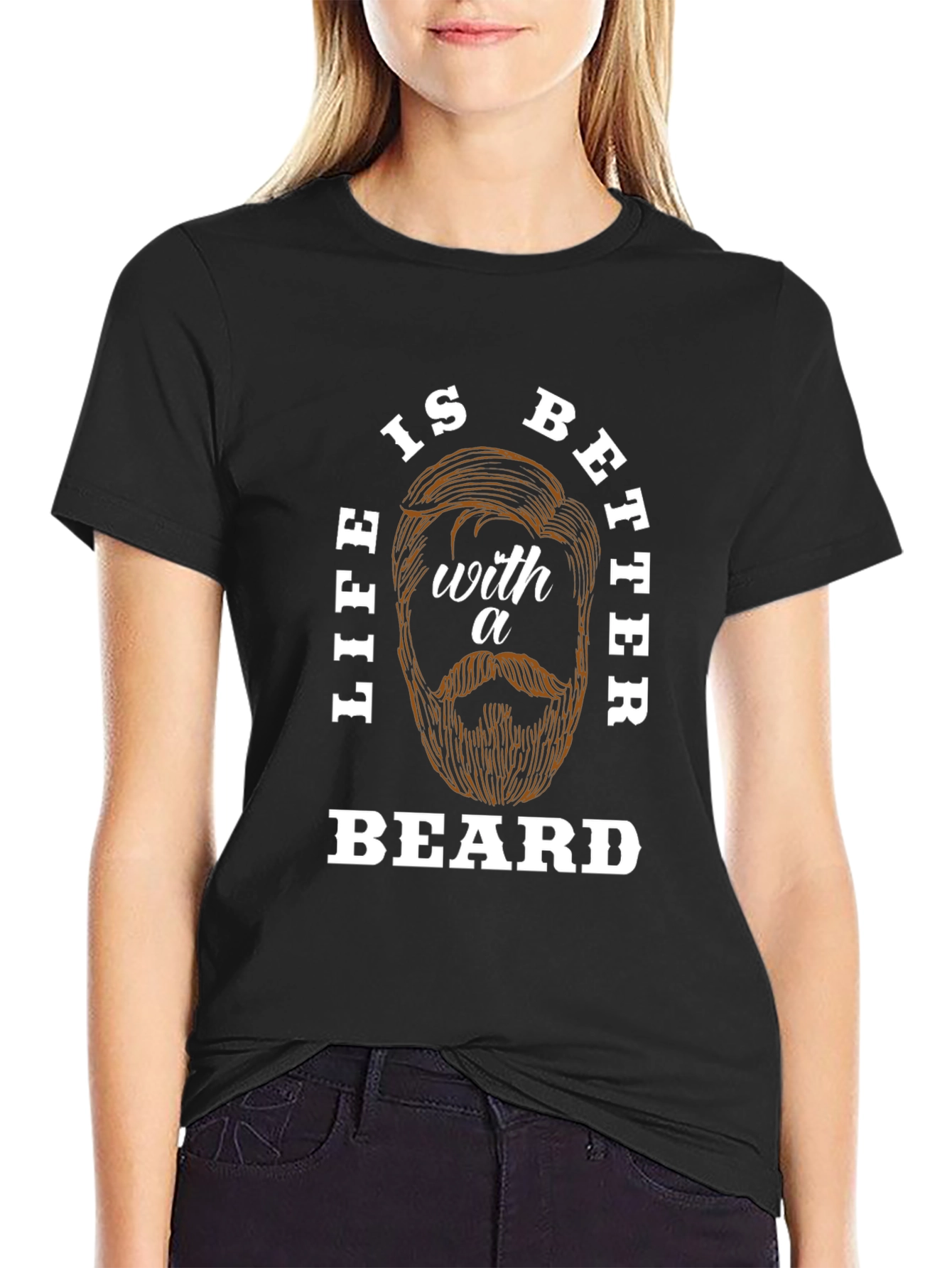 Life is Better with a Beard T-Shirt