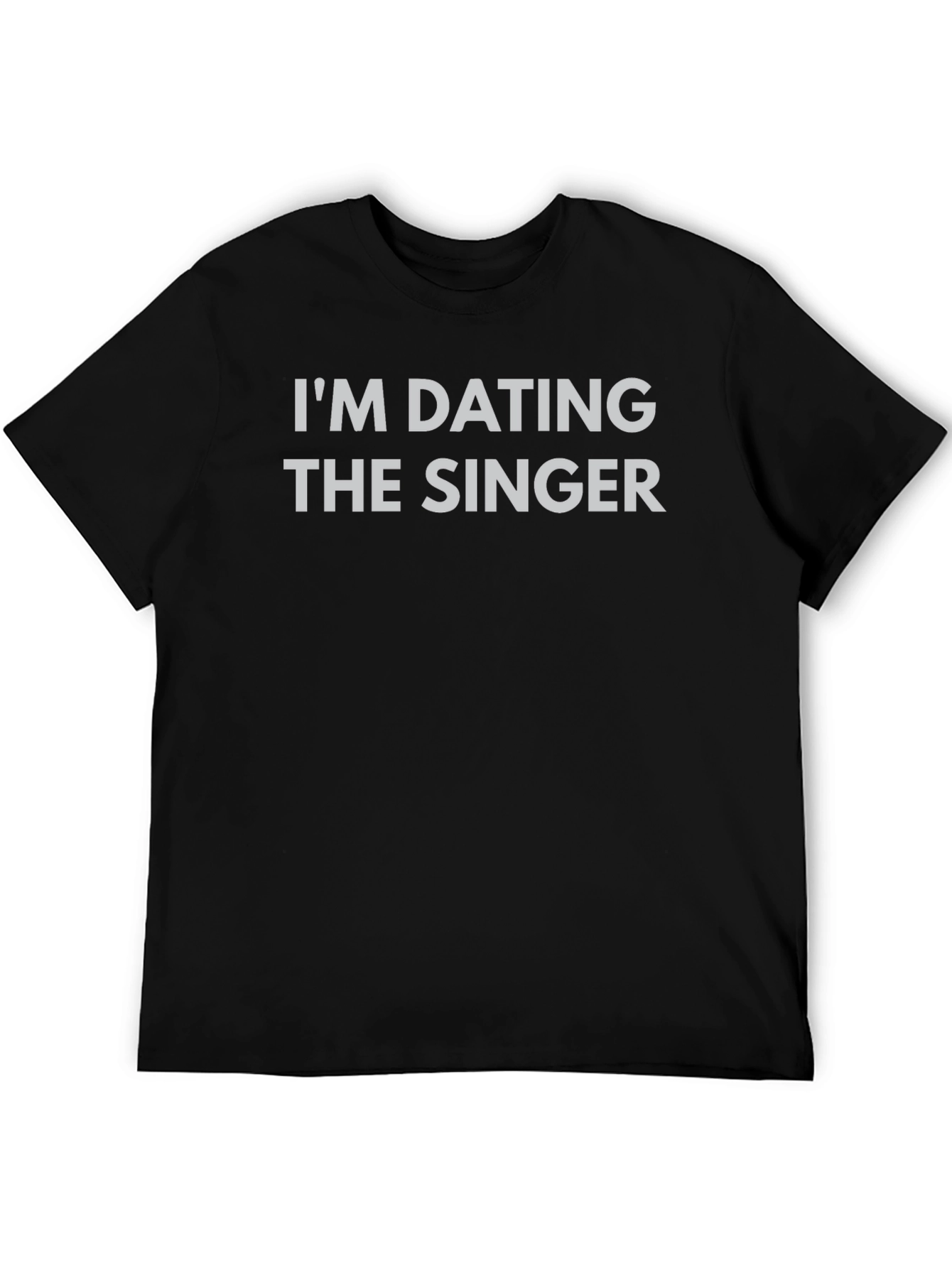 Im Dating the Singer Graphic Tee