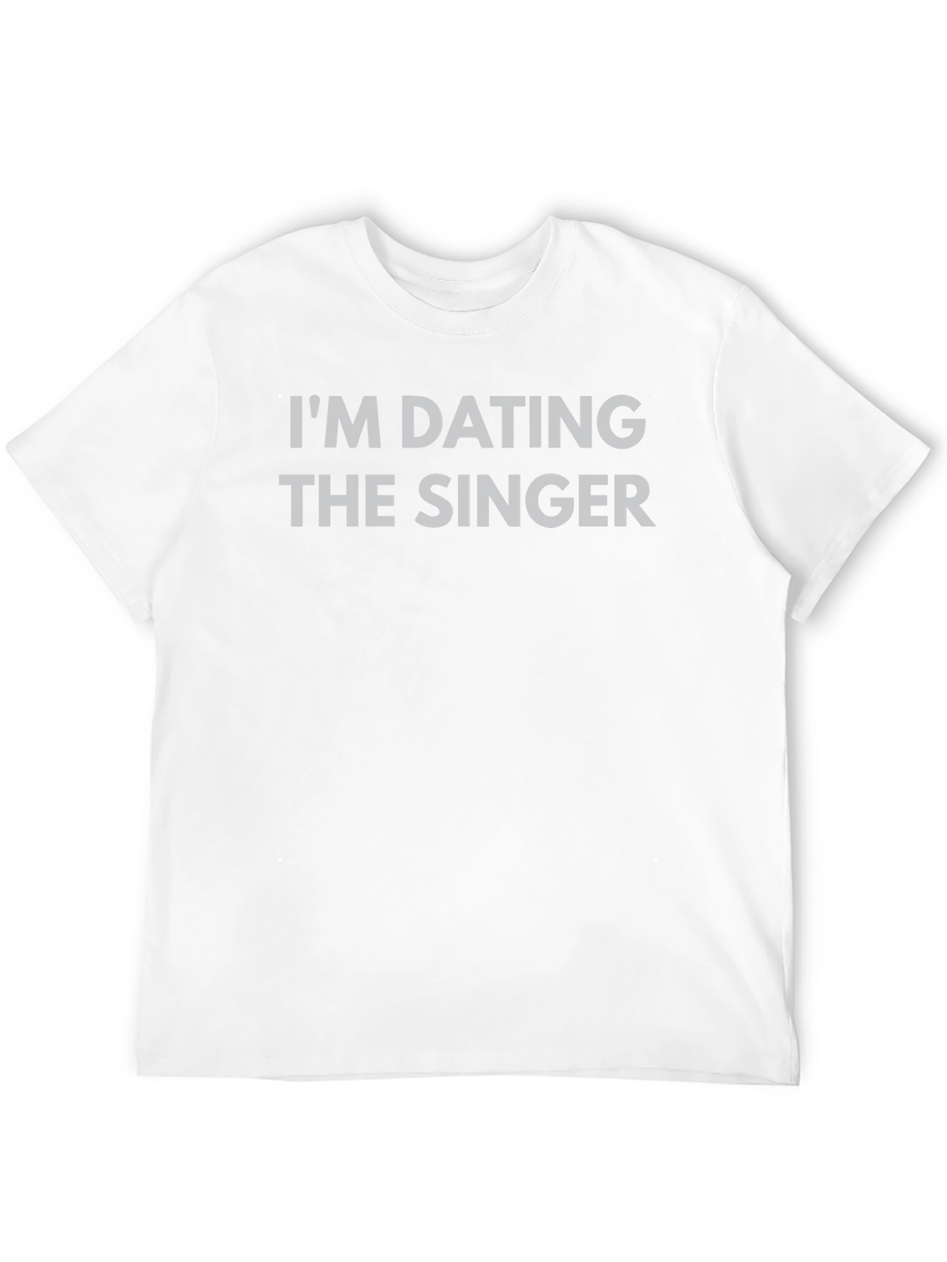 Im Dating the Singer Graphic Tee