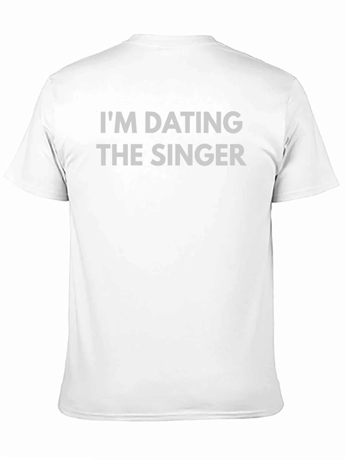Im Dating the Singer Graphic Tee