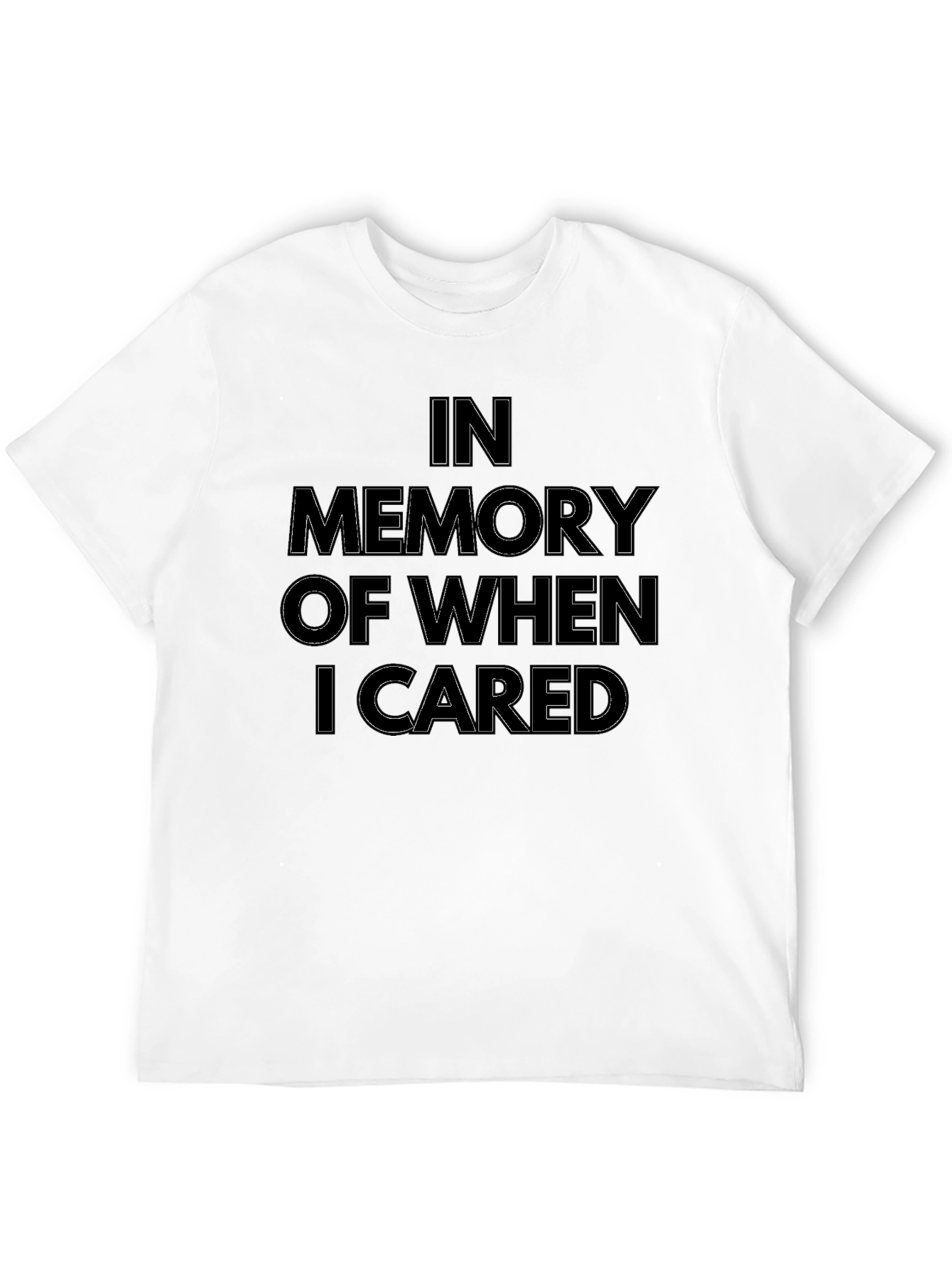 In Memory Of When I Cared Black T-Shirt