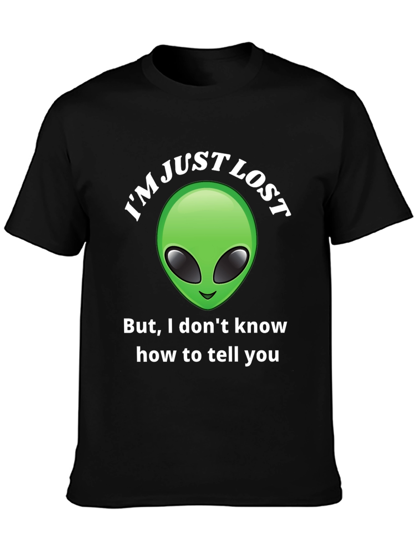 Im Just Lost Alien Graphic T-Shirt