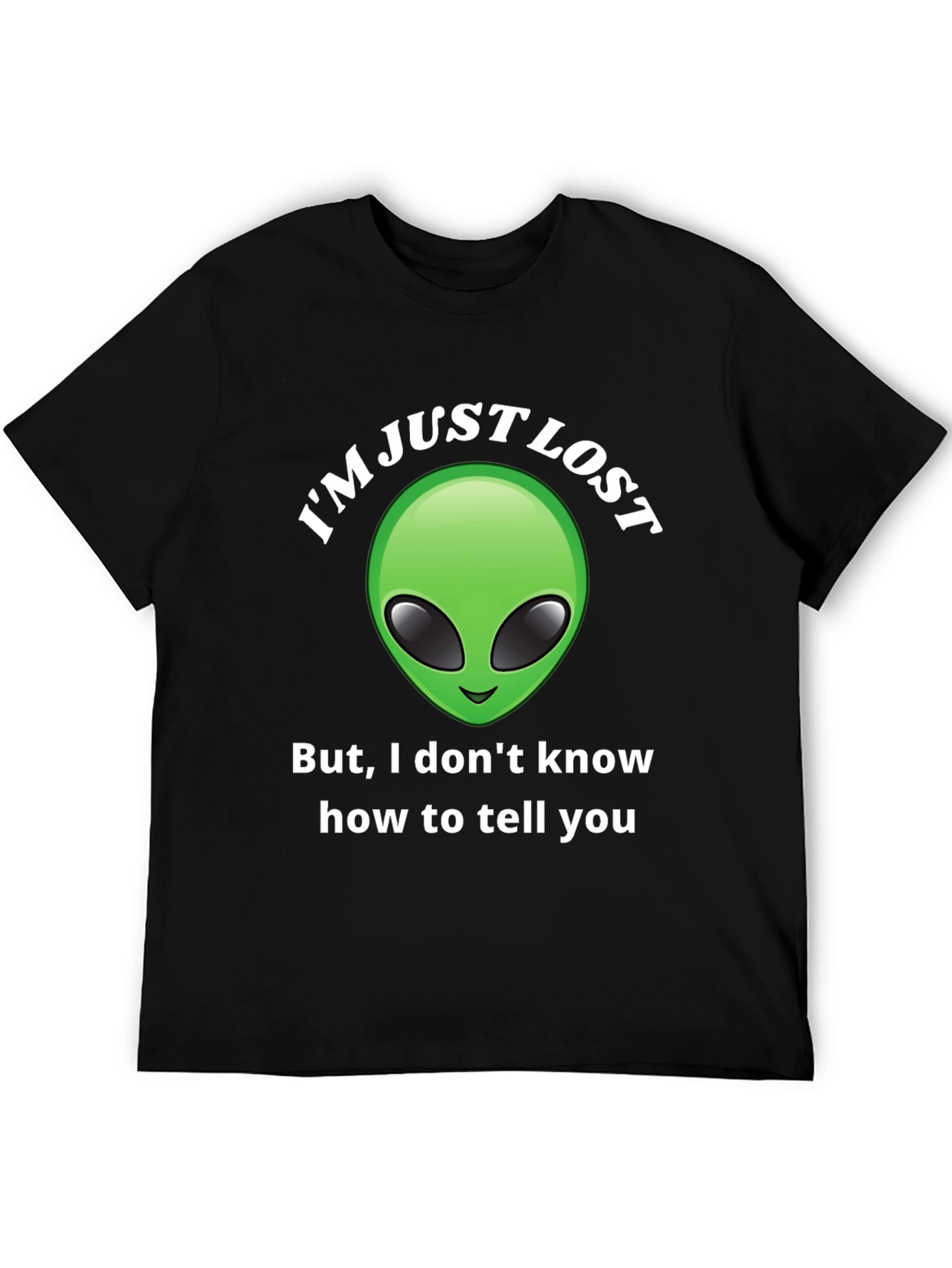 Im Just Lost Alien Graphic T-Shirt
