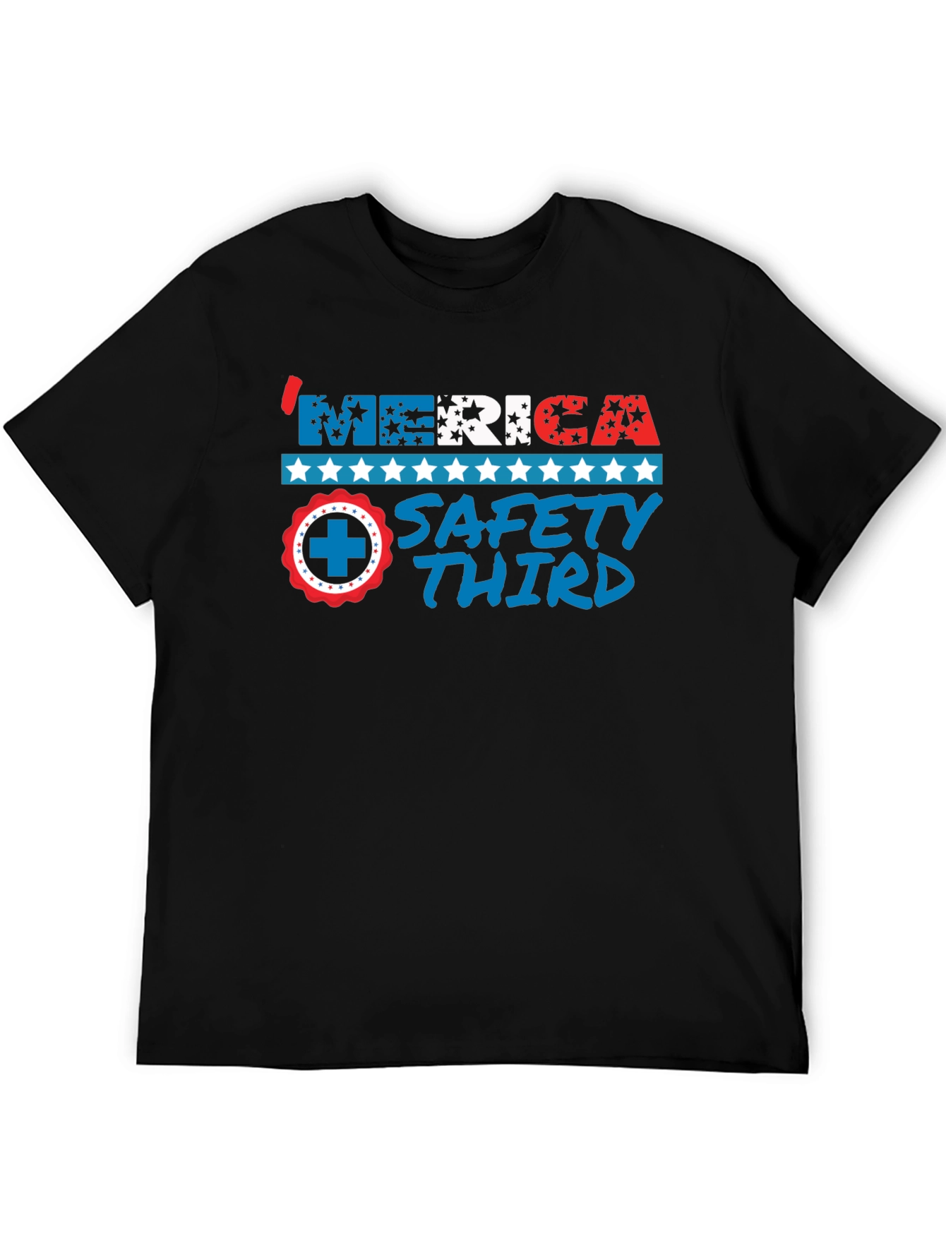 America Safety Third Patriotic T-Shirt