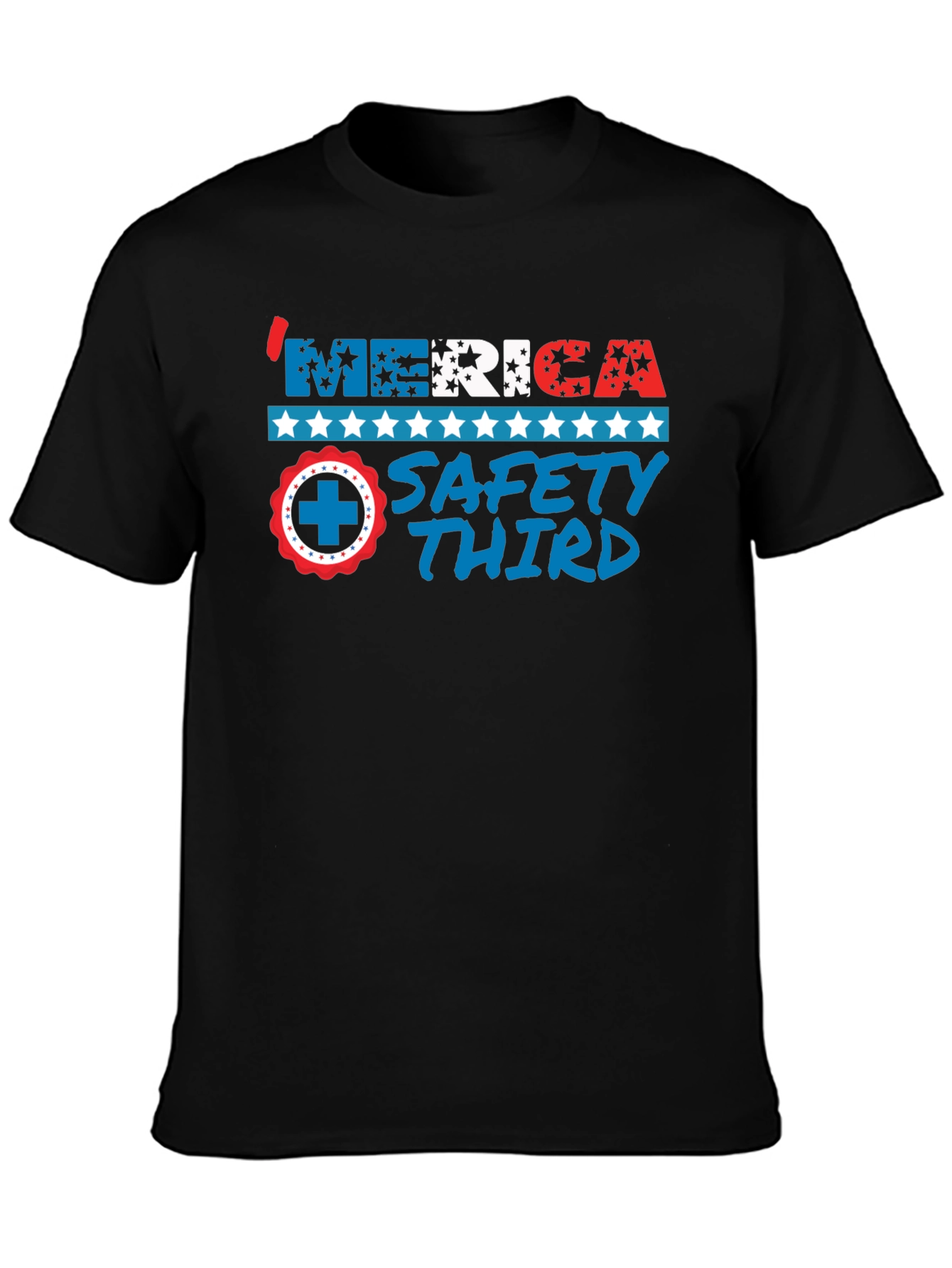 America Safety Third Patriotic T-Shirt