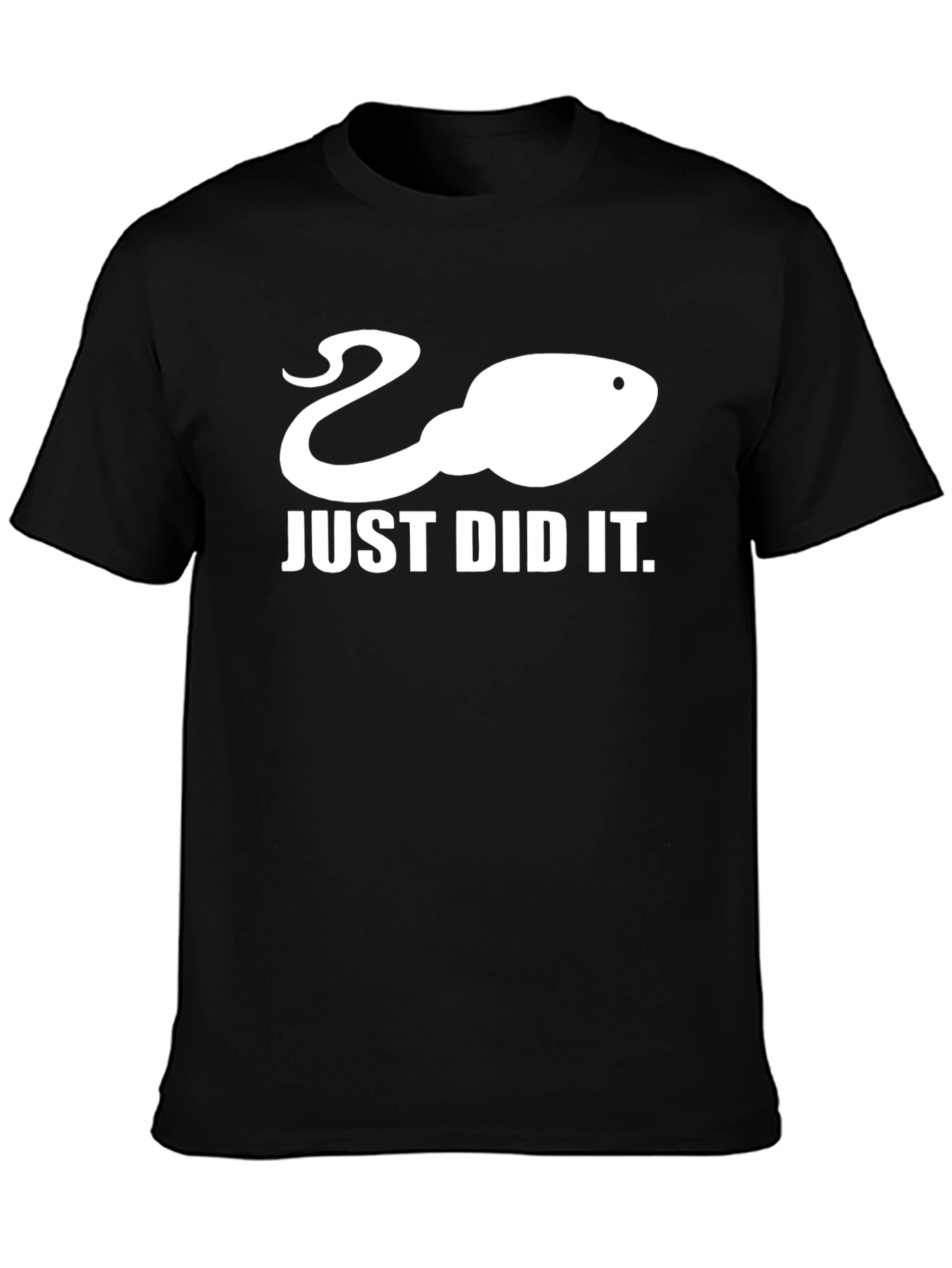 Just Did It T-Shirt - Funny Sperm Design