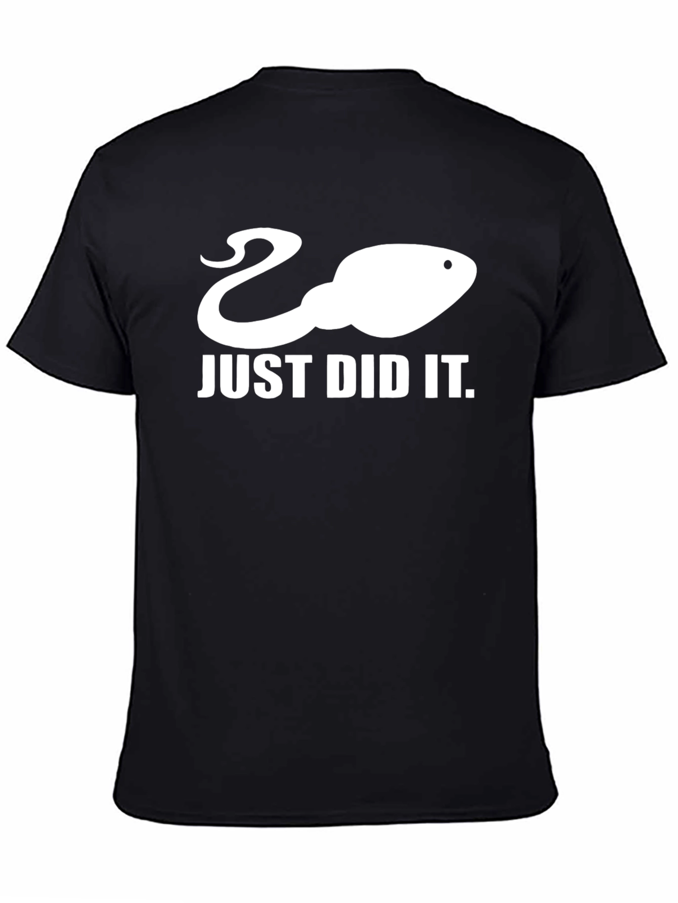 Just Did It T-Shirt - Funny Sperm Design