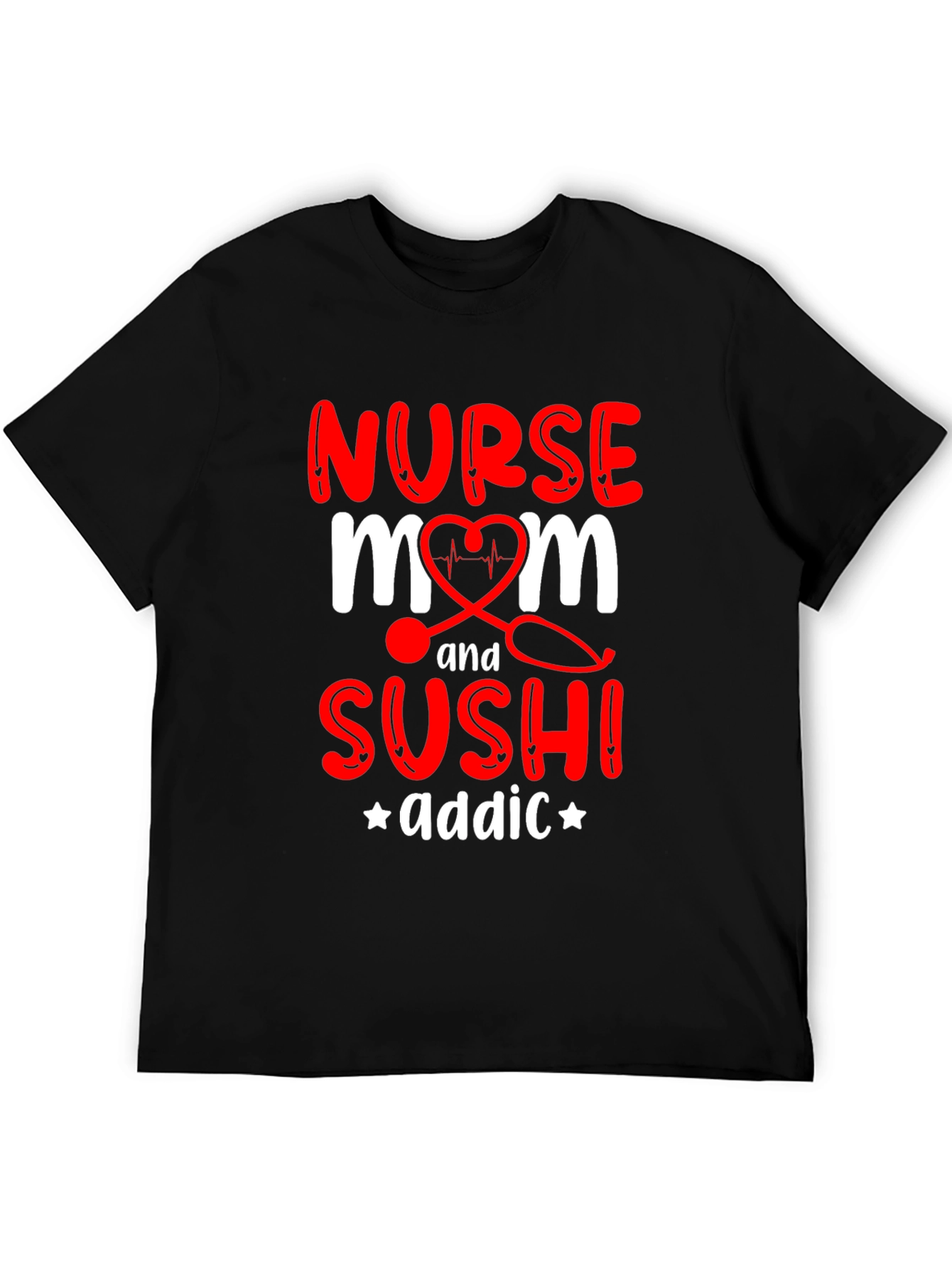 Nurse Mom Sushi Addict Graphic T-Shirt
