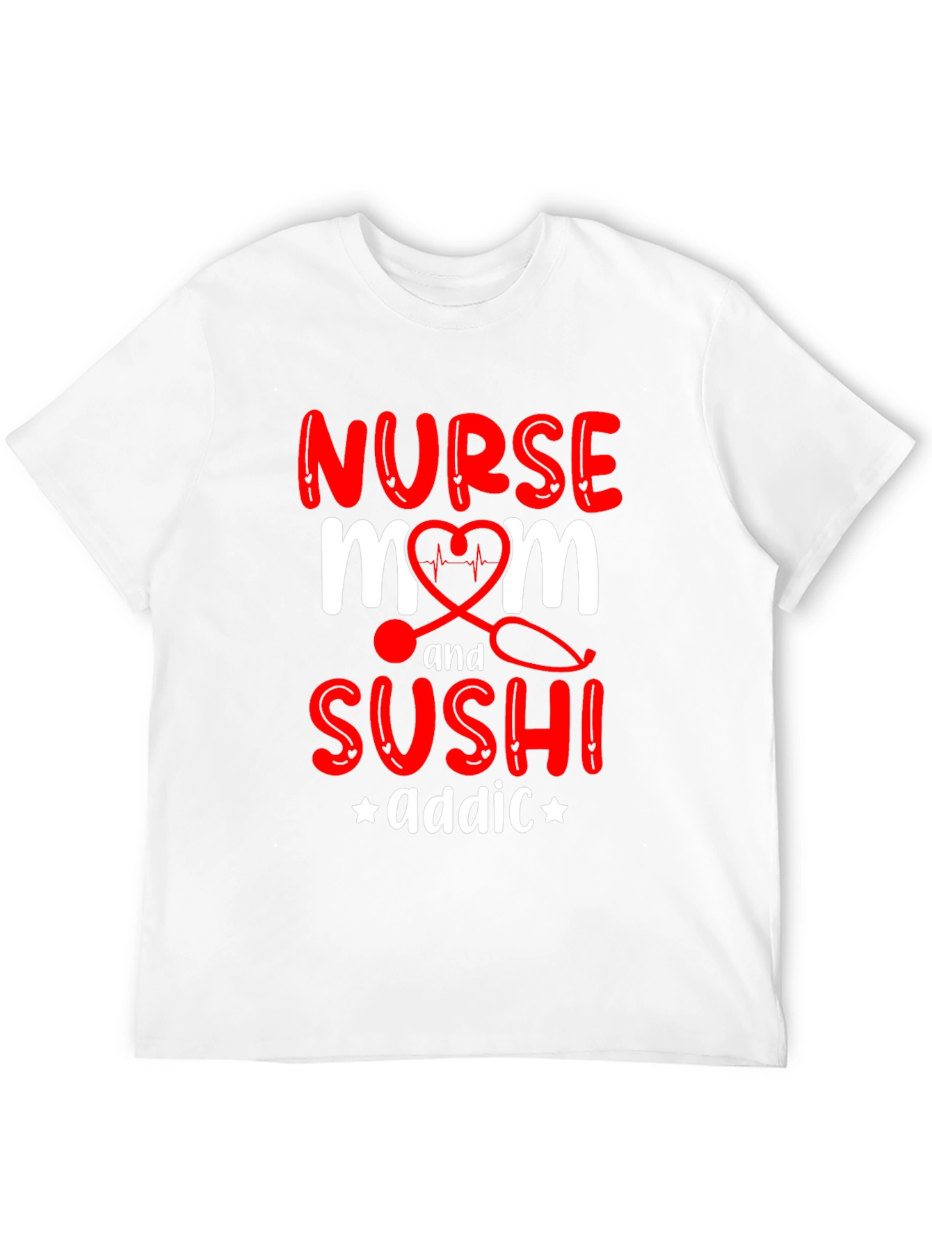 Nurse Mom Sushi Addict Graphic T-Shirt