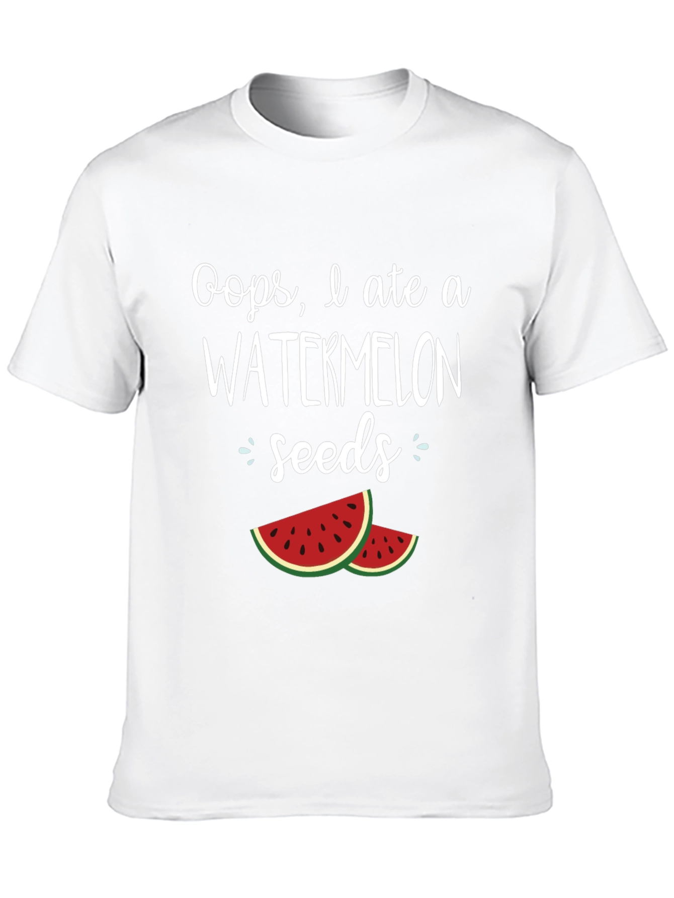 Oops I Ate Watermelon Seeds T-Shirt