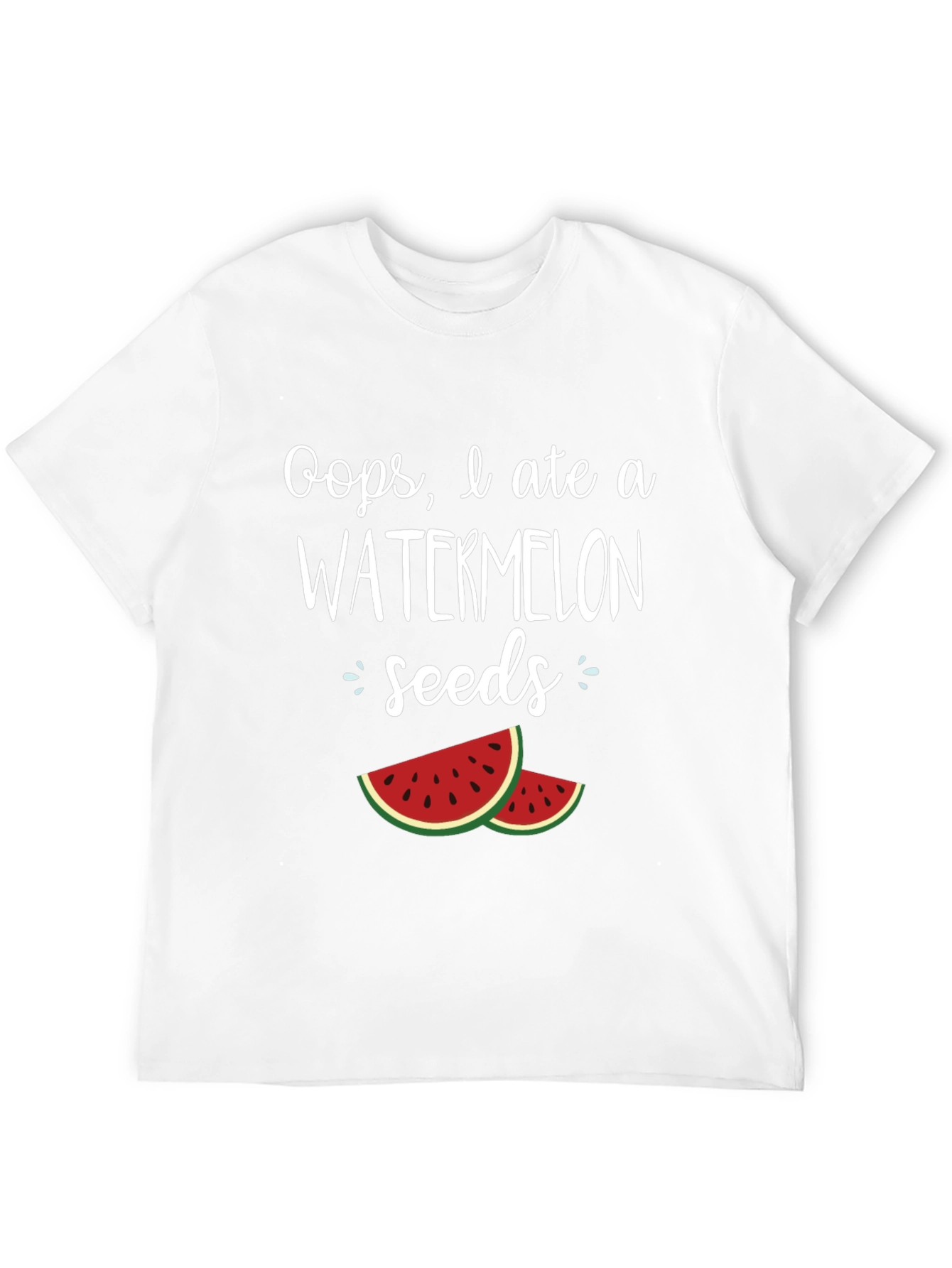 Oops I Ate Watermelon Seeds T-Shirt